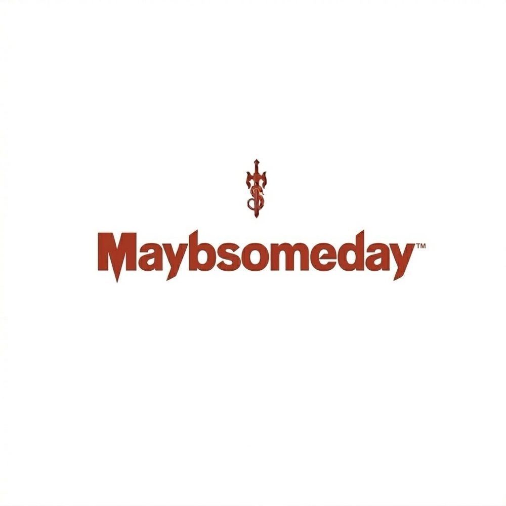 MAYBSOMEDAY