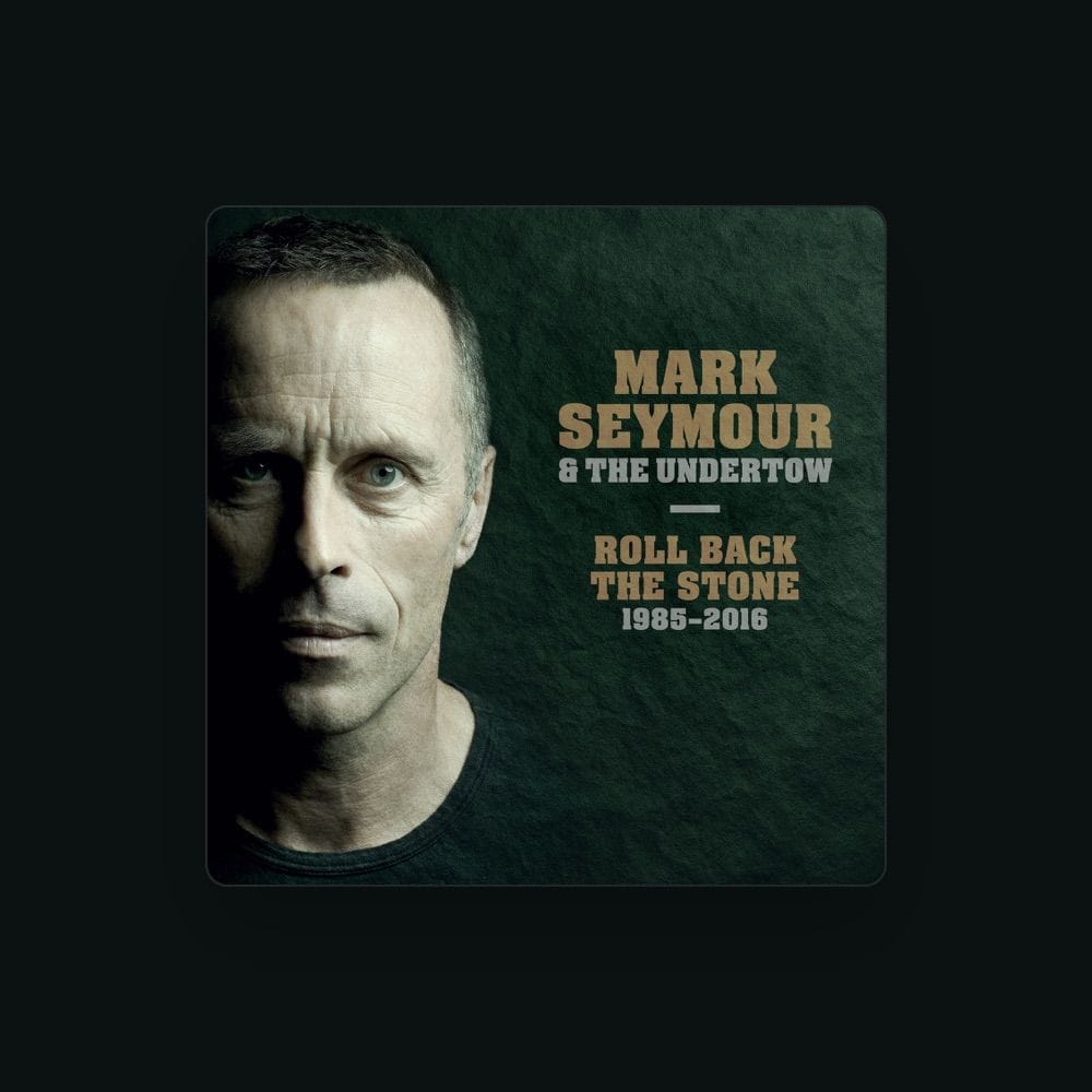 Mark Seymour & The Undertow