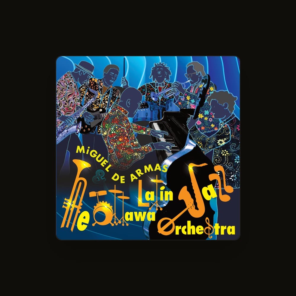 Miguel de Armas & The Ottawa Latin Jazz Orchestra