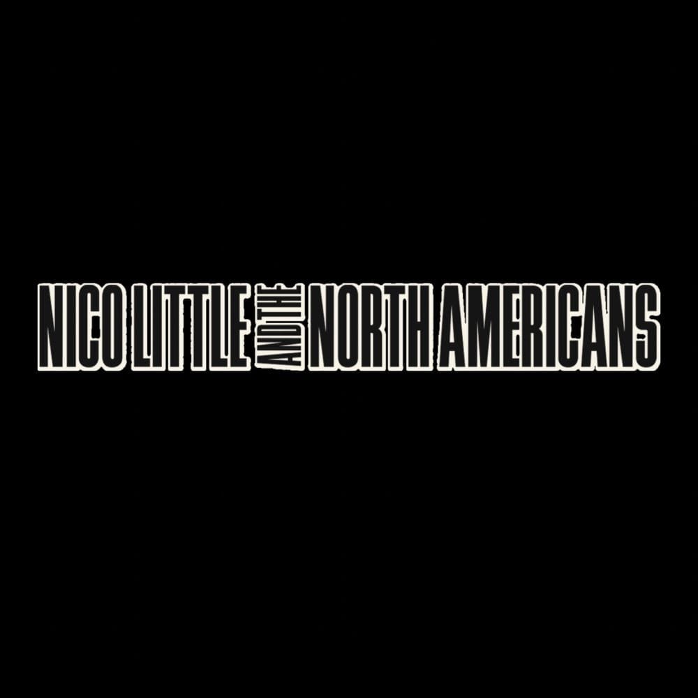 Nico Little and The North Americans