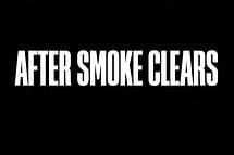 After Smoke Clears