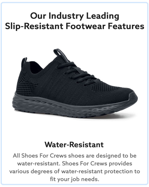 Exclusive Shoes For Crews water-Resistant technology 