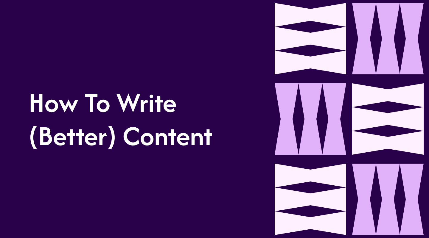 How To Write (Better) Content