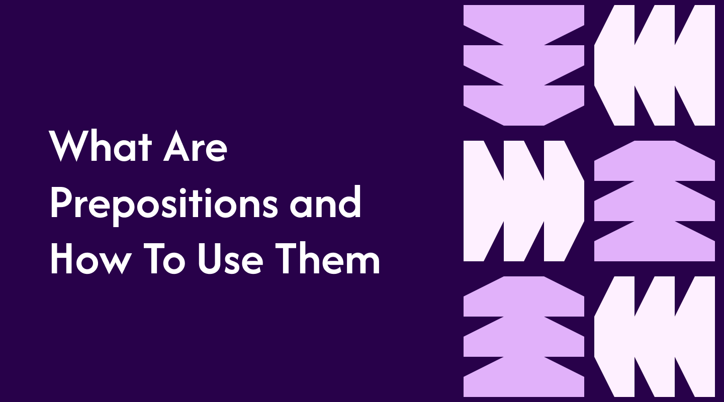 What Are Prepositions and How To Use Them
