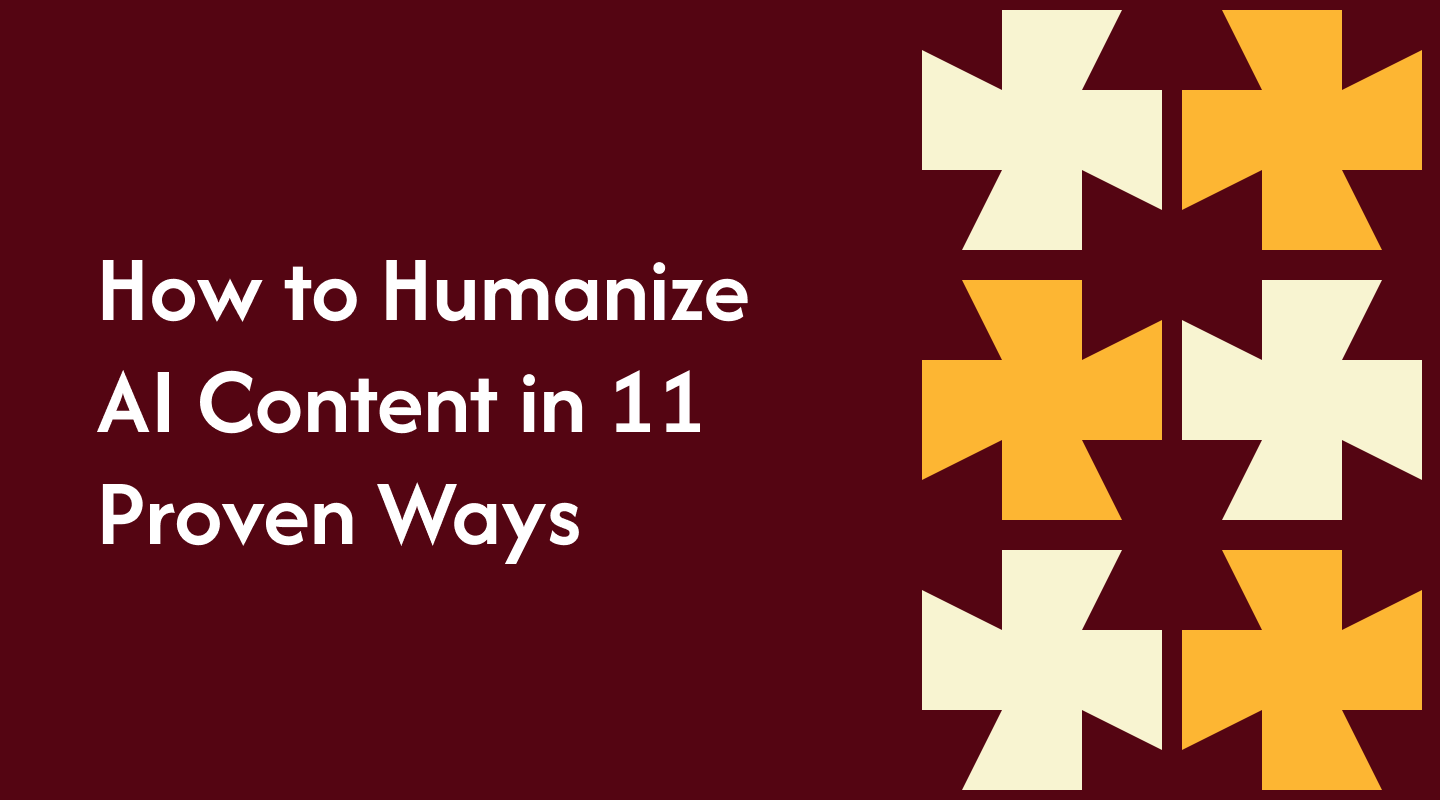 How to Humanize AI Content in 12 Proven Ways