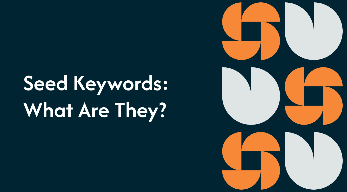 Seed Keywords: What Are They?