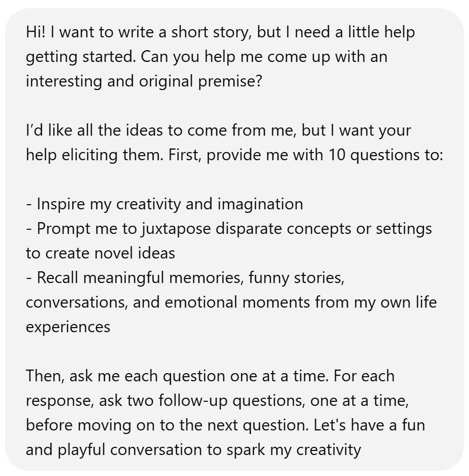 Use this ChatGPT prompt to write stories, from generating ideas to crafting finished drafts.