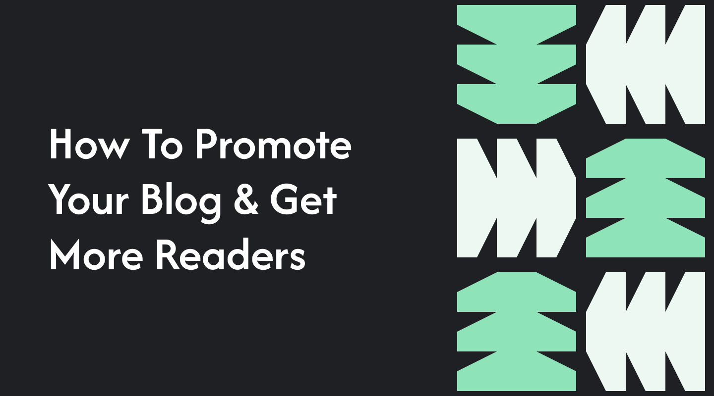 How To Promote Your Blog &#038; Get More Readers