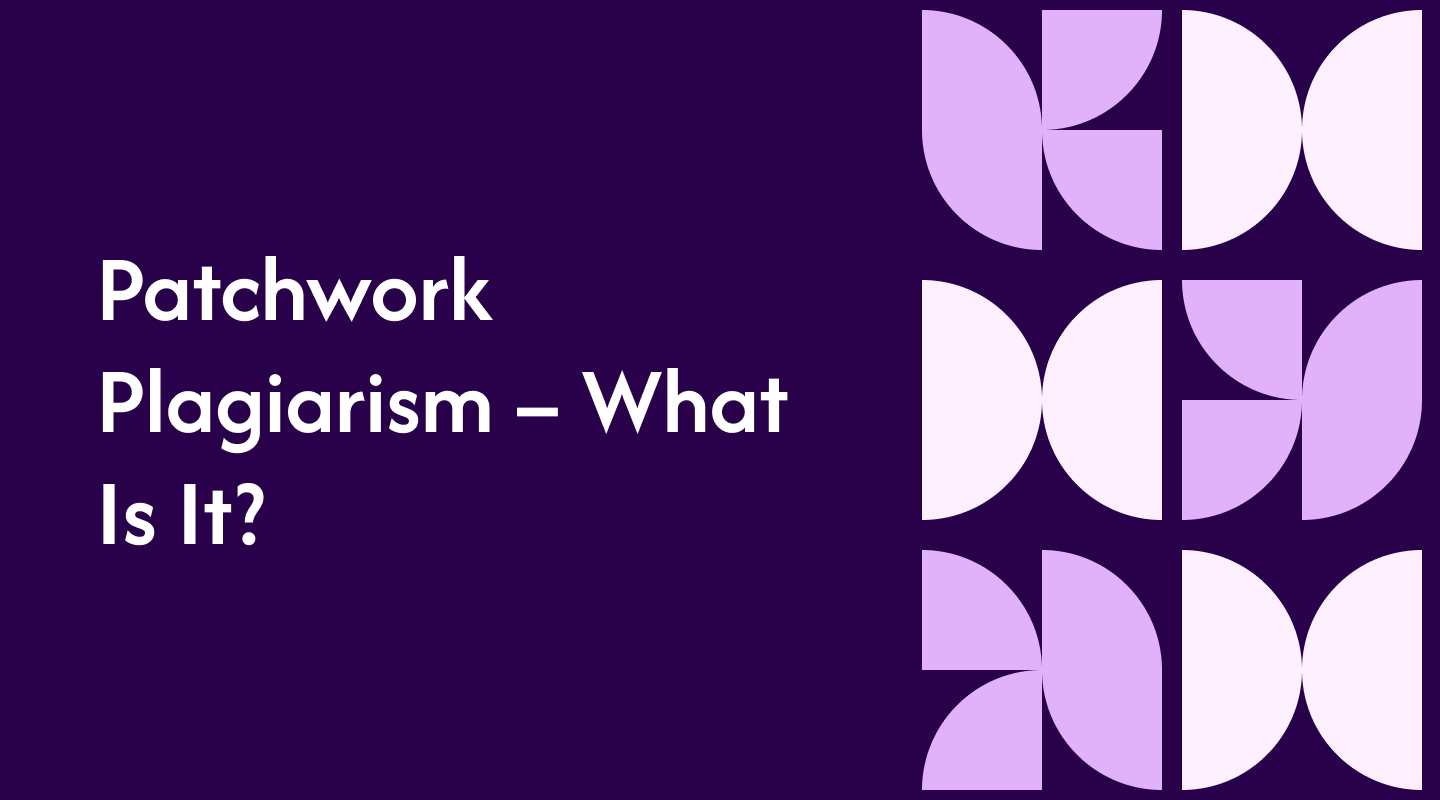Patchwork Plagiarism – What Is It?
