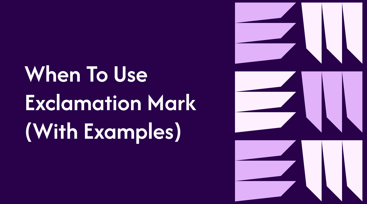 When To Use Exclamation Mark (With Examples)