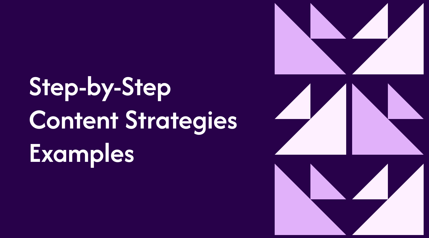 Step-by-Step Content Strategies Examples