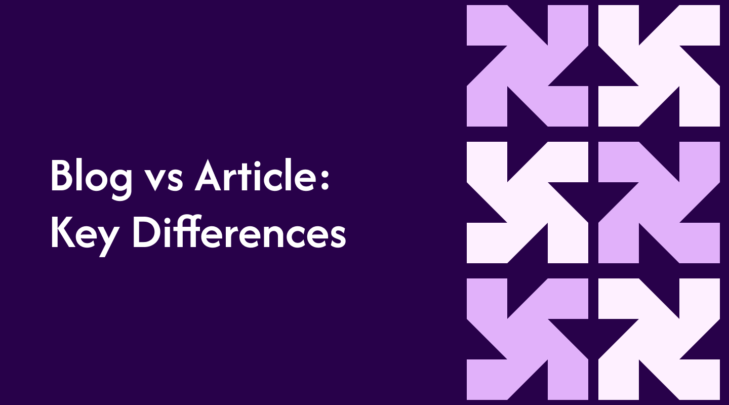 Blog vs Article: Key Differences