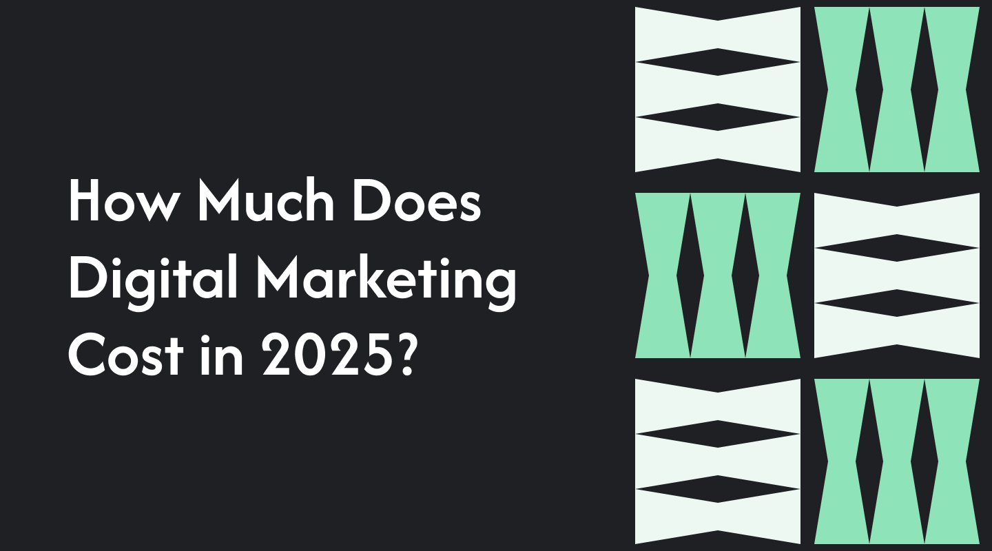 How Much Does Digital Marketing Cost in 2025?