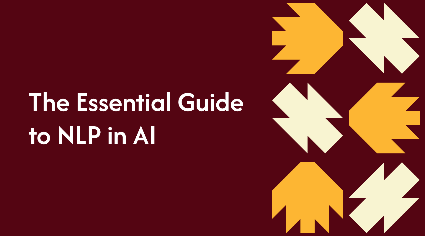 The Essential Guide to NLP in AI