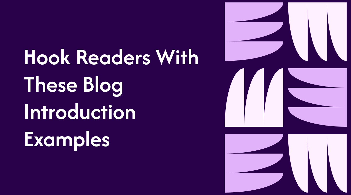 Hook Readers With These Blog Introduction Examples