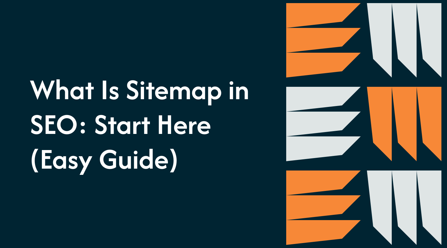 What Is Sitemap in SEO: Start Here (Easy Guide)