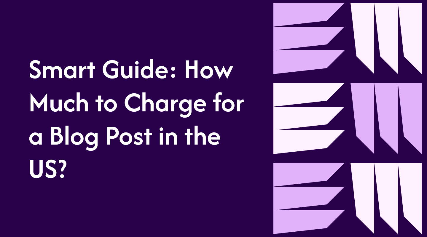 Smart Guide: How Much to Charge for a Blog Post in the US?
