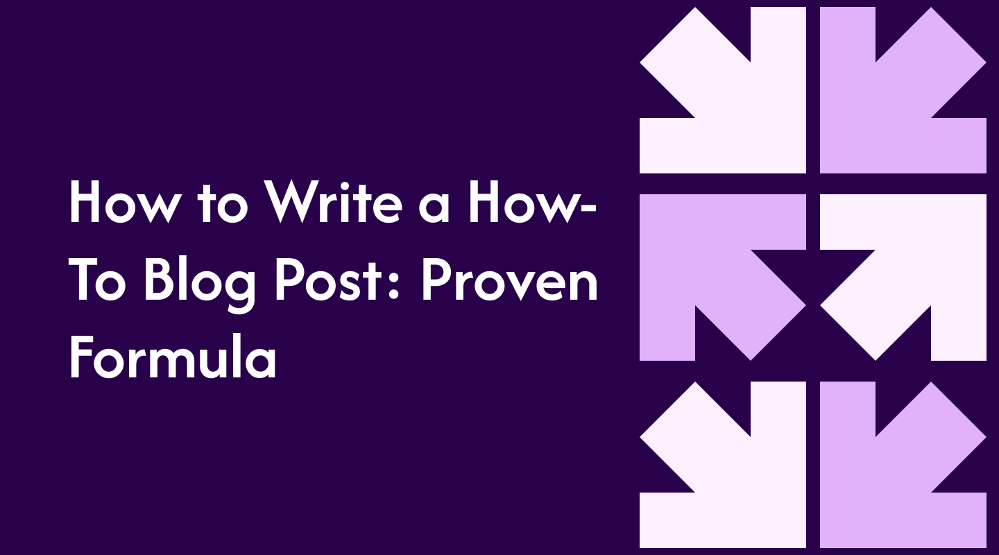 How to Write a How-To Blog Post: Proven Formula