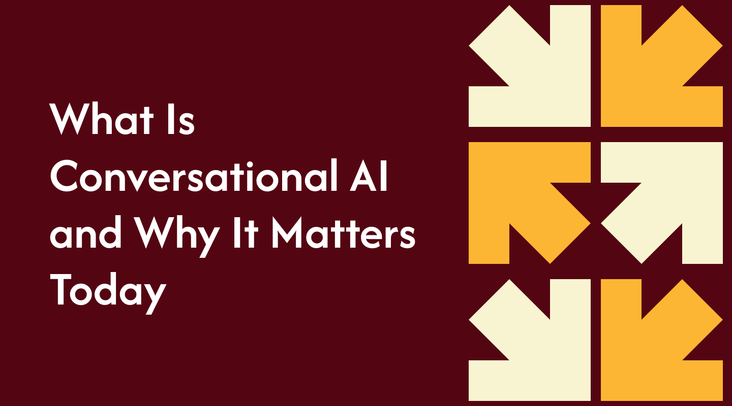 What Is Conversational AI and Why It Matters Today