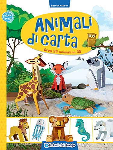 Animali Di Carta. Crea 24 Animali In 3D