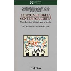 I Linguaggi Della Contemporaneità . Una Didattica Digitale Per La Storia