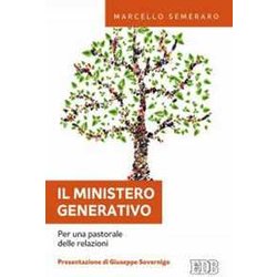 Il Ministero Generativo. Per Una Pastorale Delle Relazioni