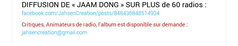 DIFFUSION DE « JAAM DONG » SUR PLUS de 60 radios : facebook.com/JahsenCreation/posts/848436848514934Critiques, Animateurs de radio, l'album est disponible sur demande : jahsencreation@gmail.com