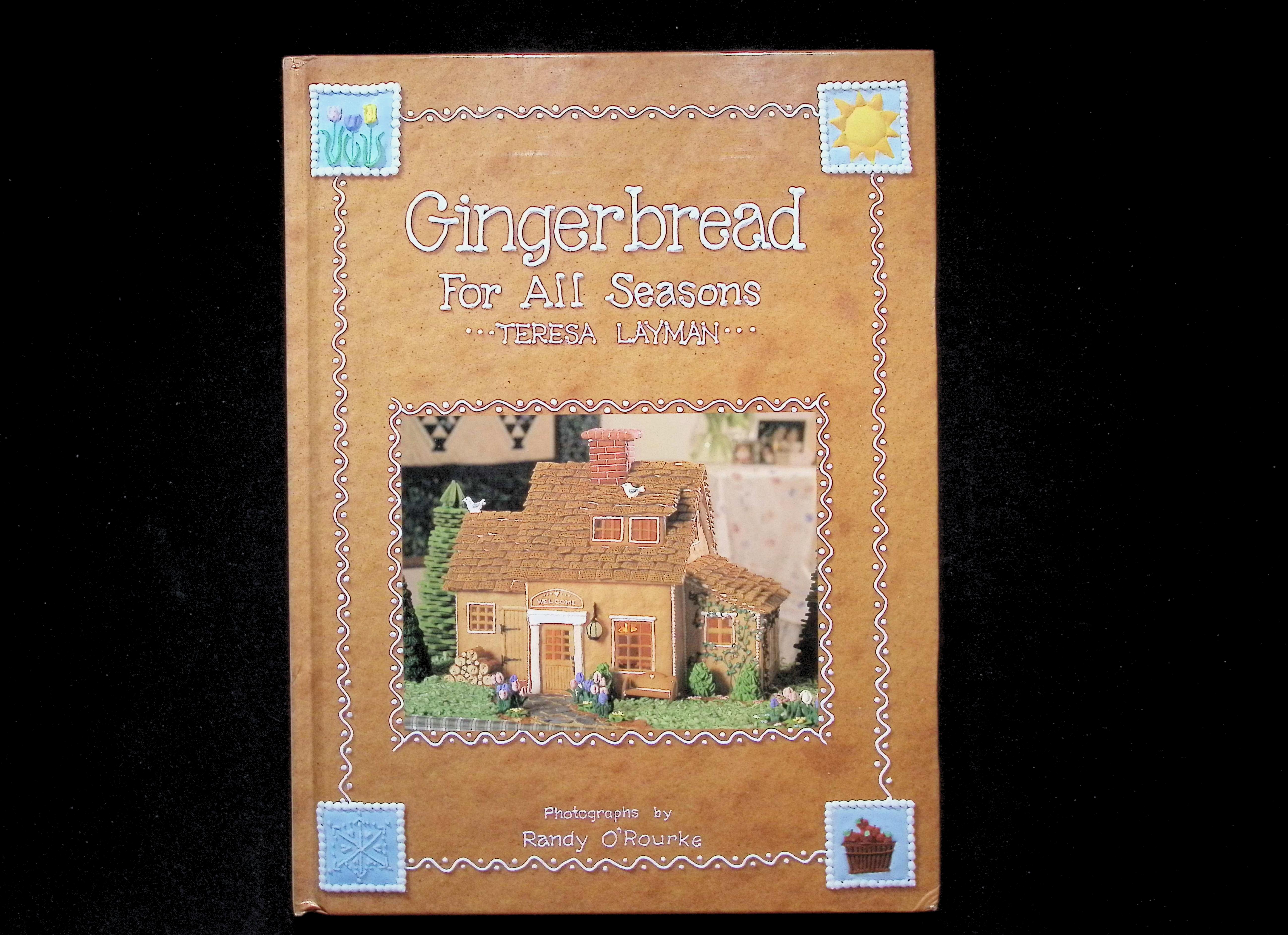 Gingerbread For All Seasons