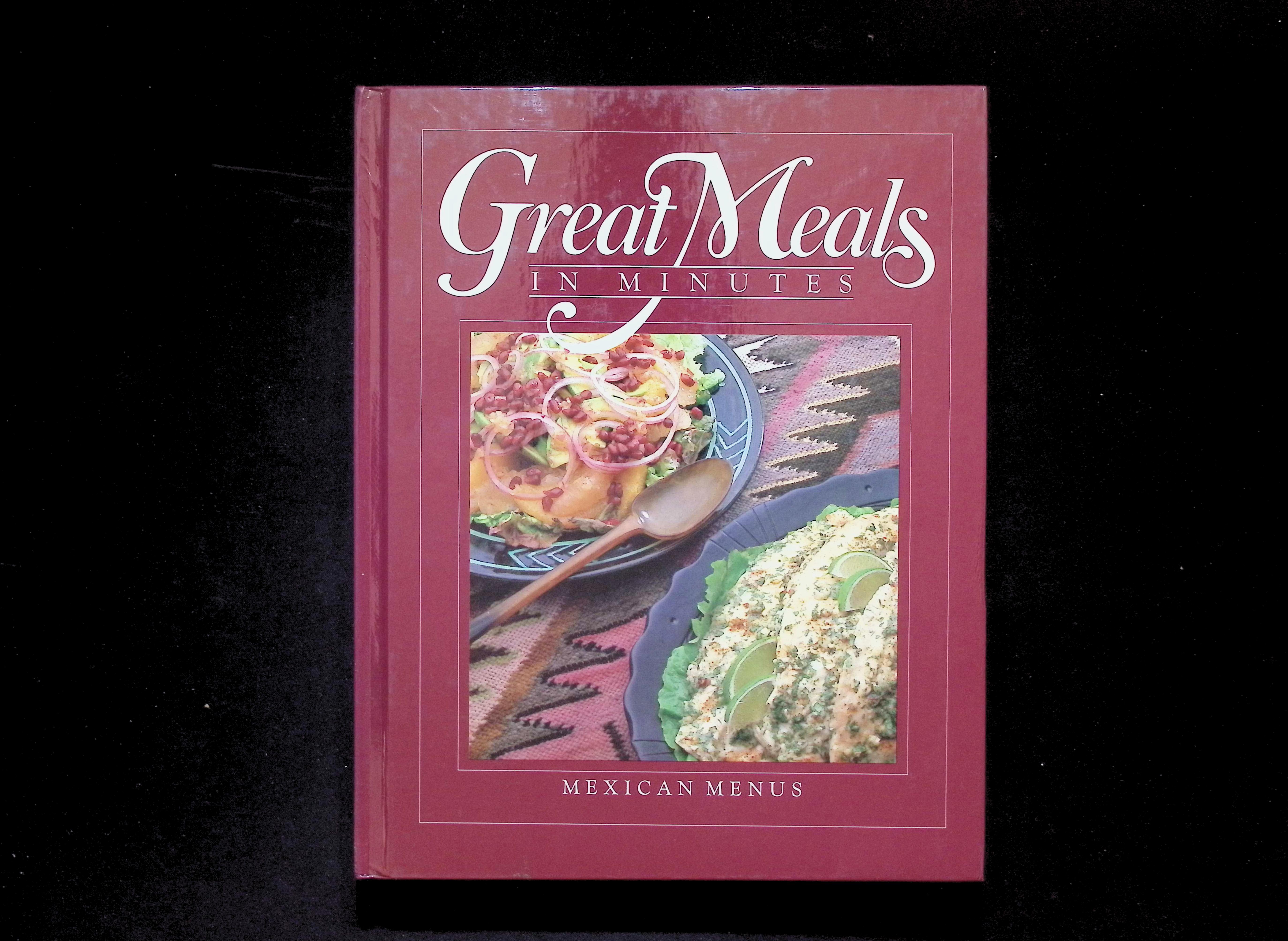 Great Meals in Minutes: Mexican Menus