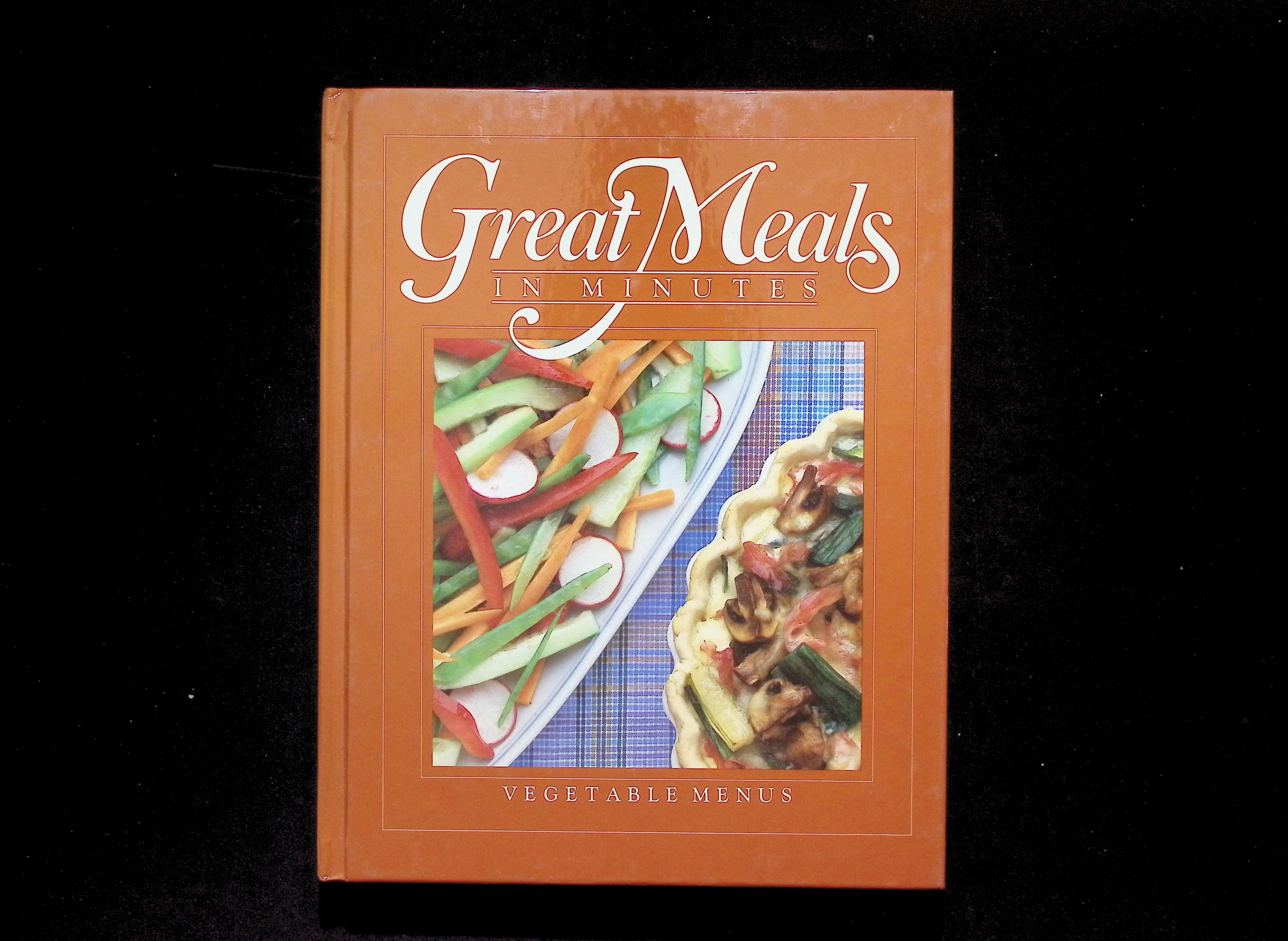 Great Meals in Minutes: Vegetable Menus
