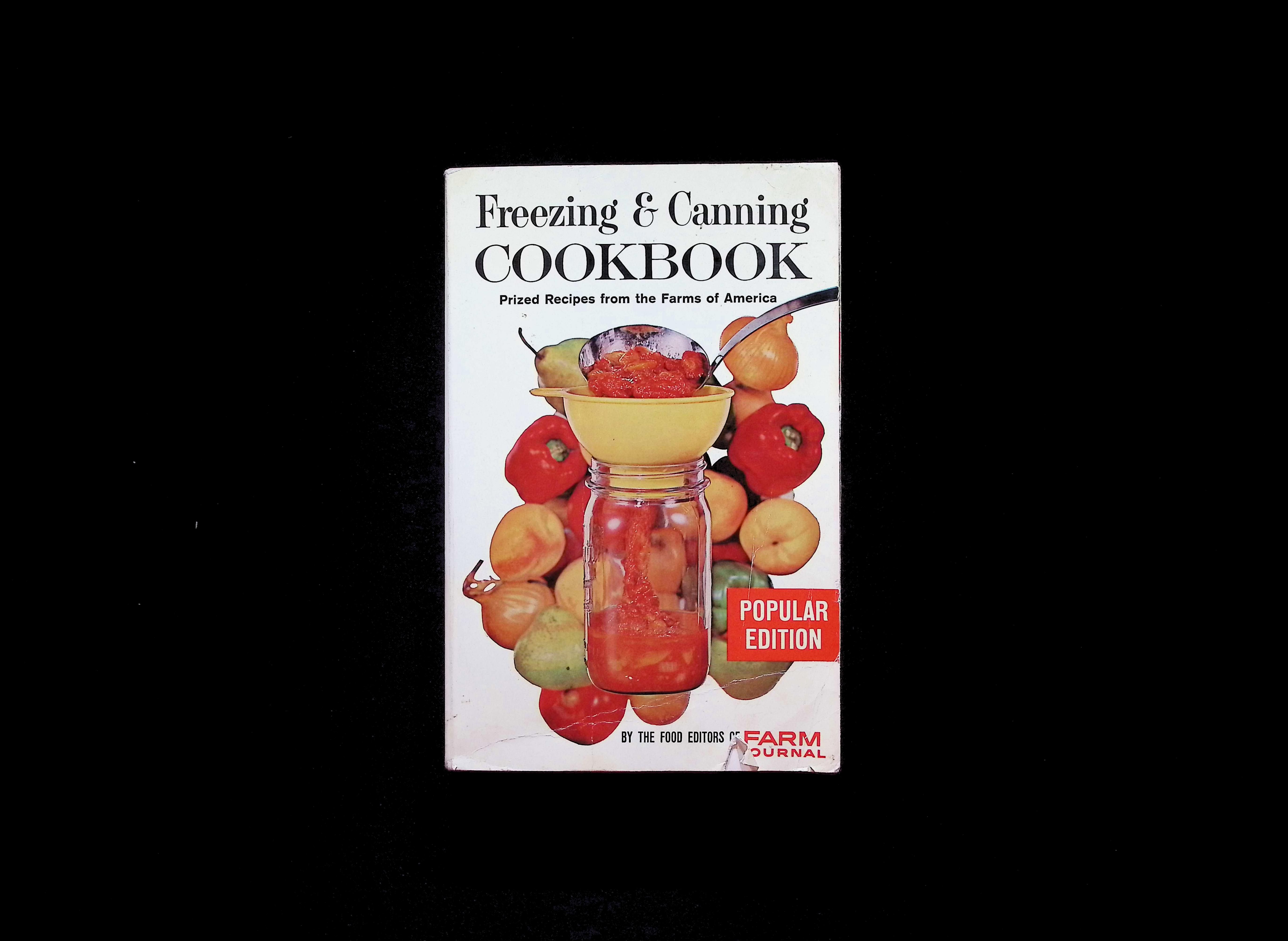 Freezing & Canning Cookbook: Prized Recipes from the Farms of America, Popular Edition