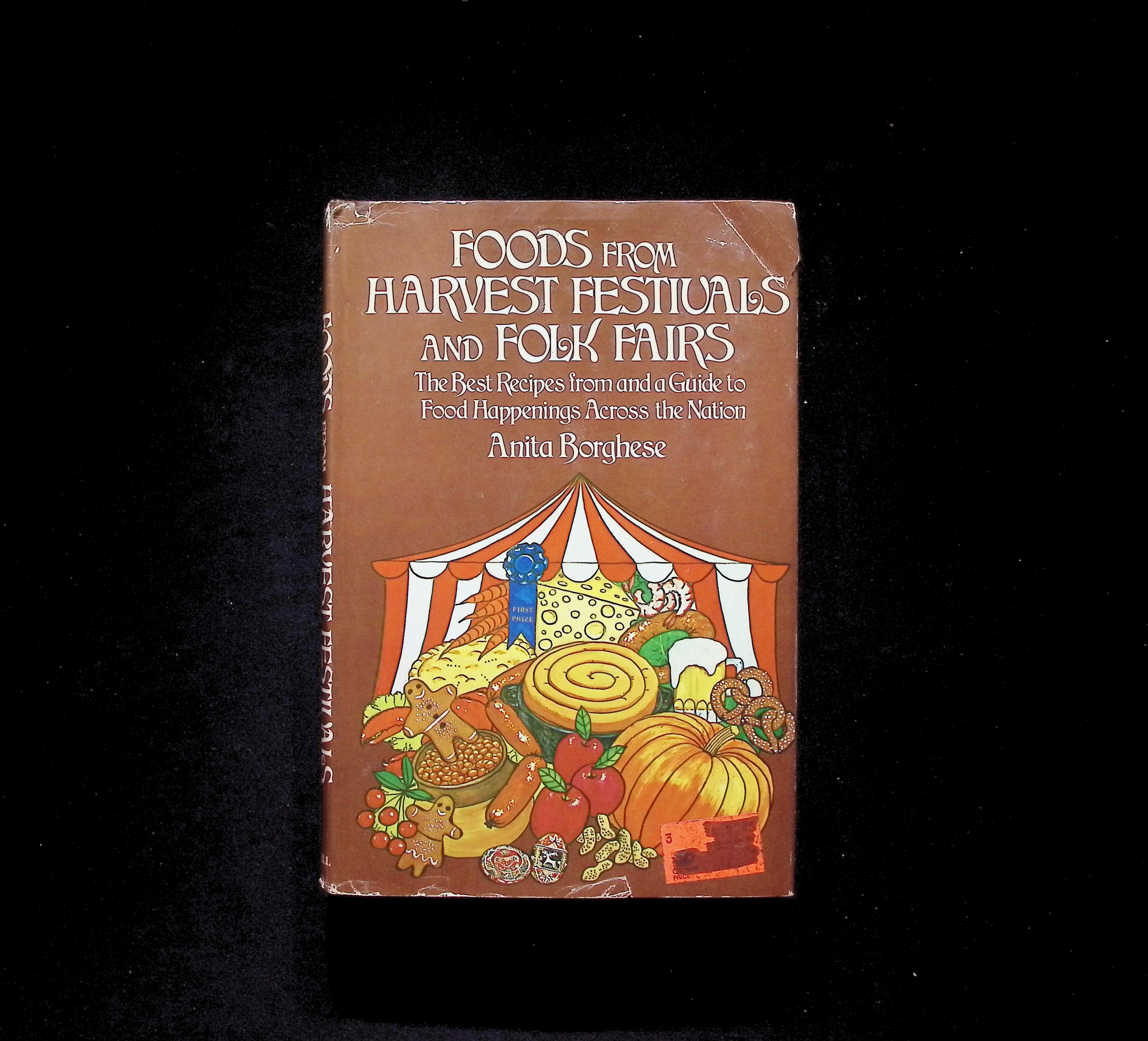 Foods from Harvest Festivals and Folk Fairs: The Best Recipes from and a Guide to Food Happenings Across the Nation