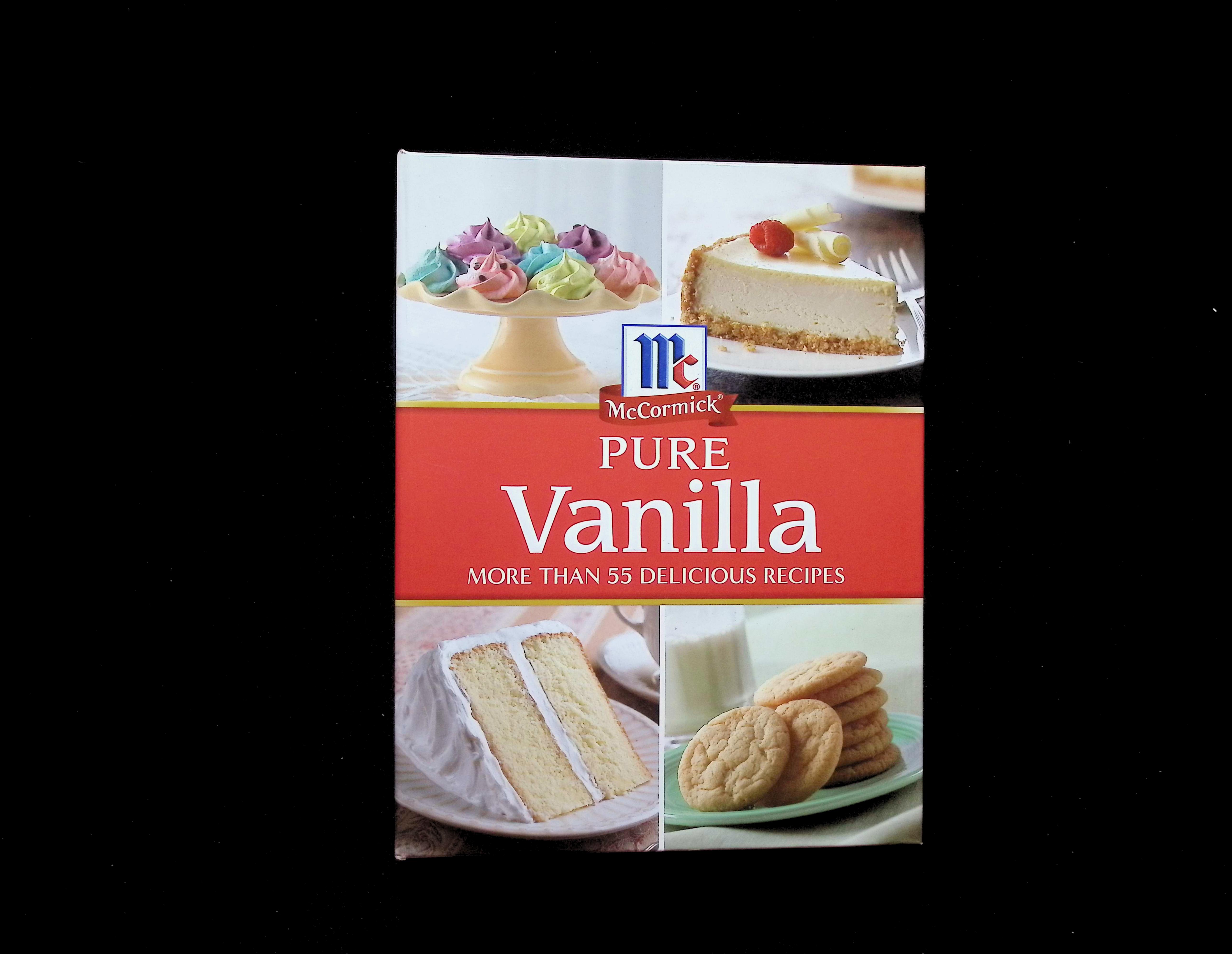 McCormick Pure Vanilla: More Than 55 Delicious Recipes
