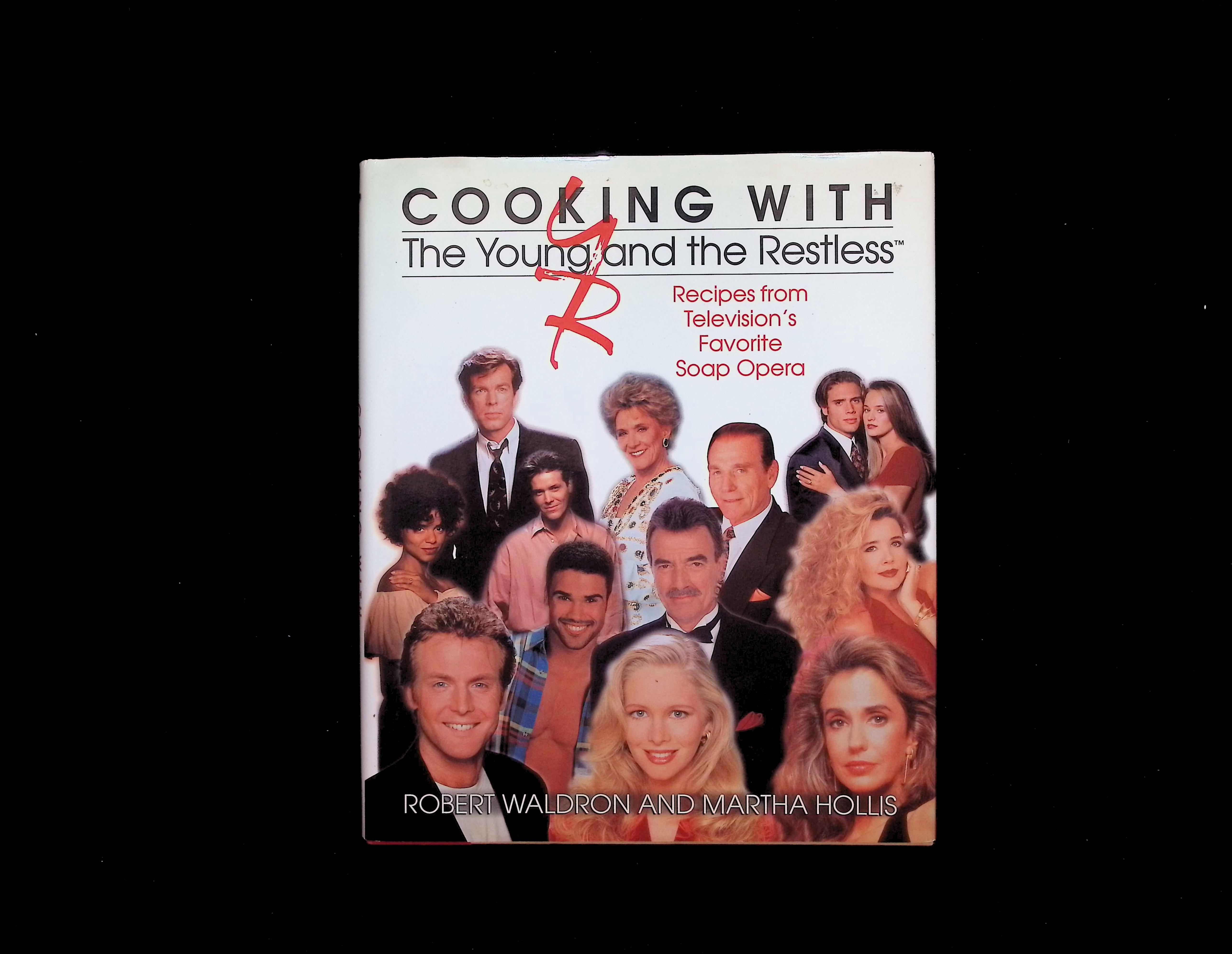 Cooking with The Young and the Restless: Recipes from Television's Favorite Soap Opera