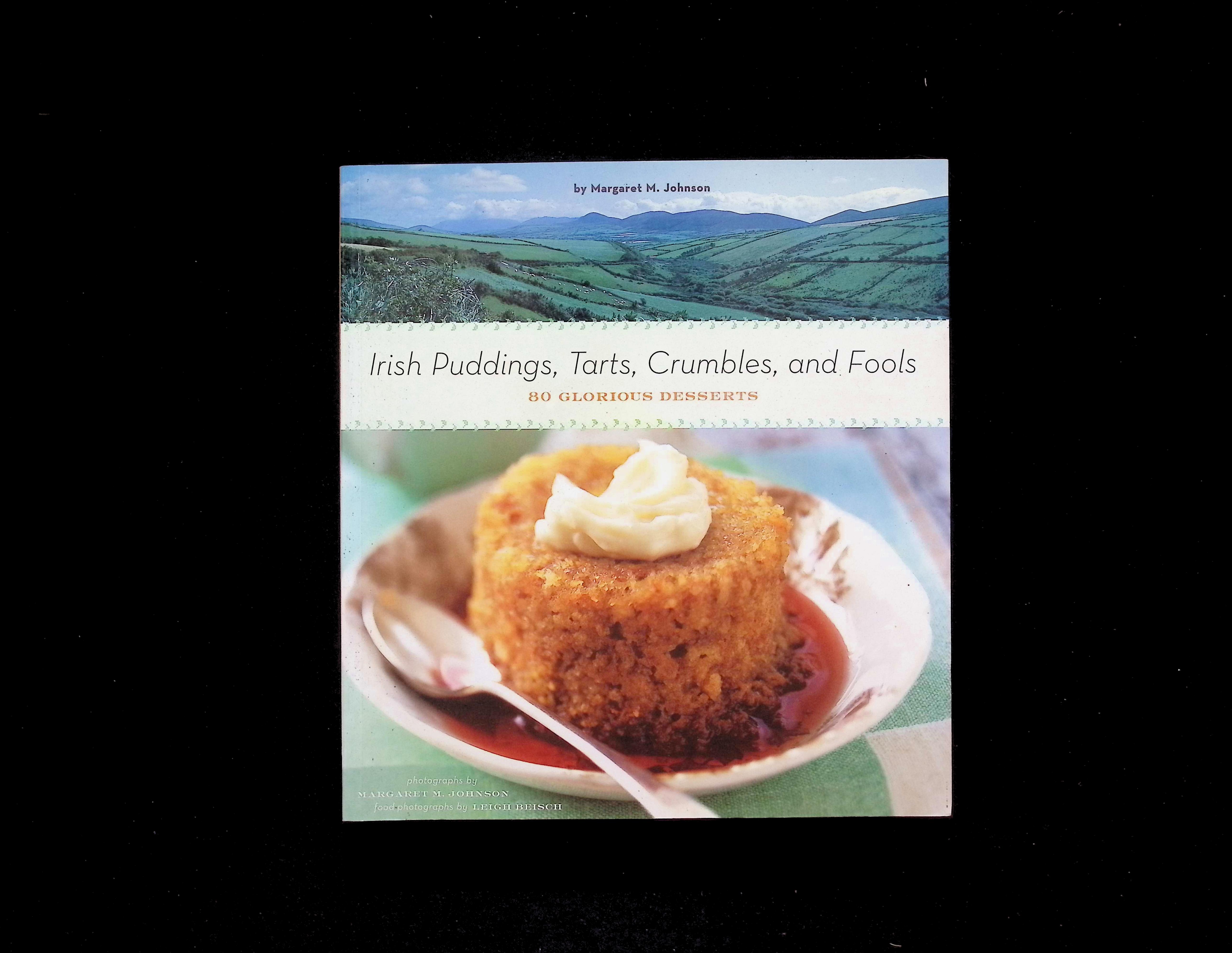Irish Puddings, Tarts, Crumbles, and Fools