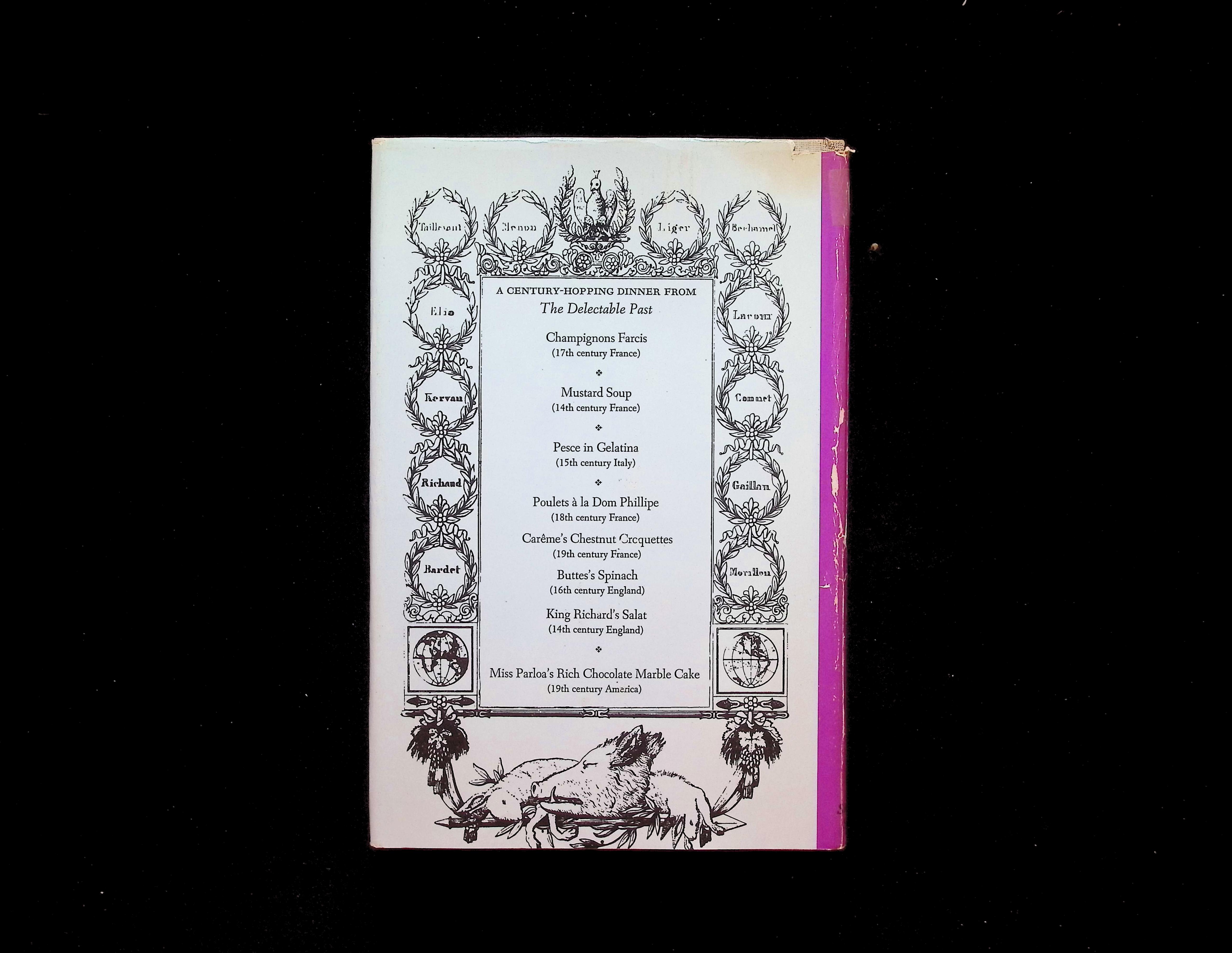 The Delectable Past: The Joys of the Table - from Rome to the Renaissance, from Queen Elizabeth I to Mrs. Beeton, The Menus, the Manners - and the most delectable Recipes of the past masterfully recreated for cooking and enjoying today — image 2