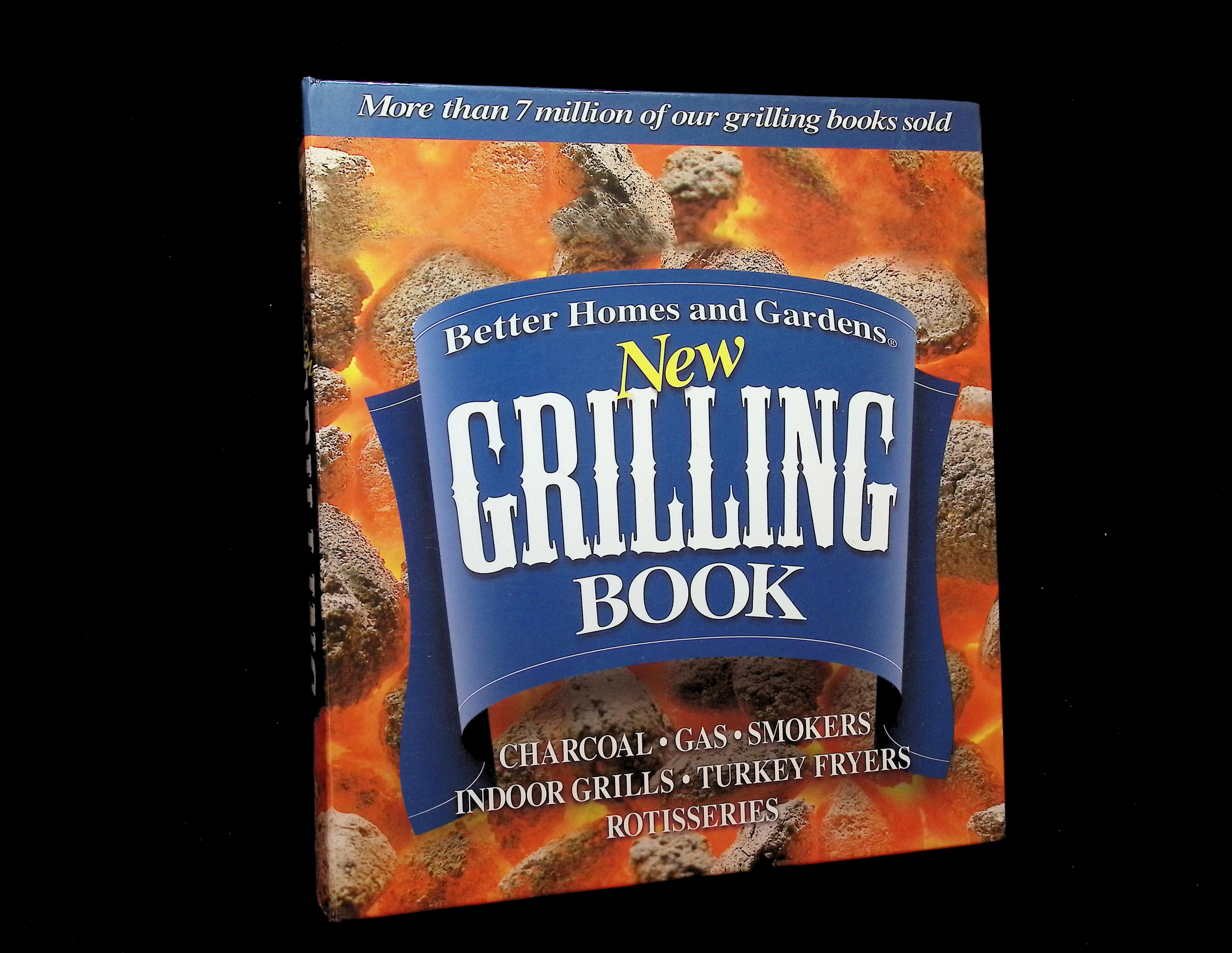 Better Homes and Gardens New Grilling Book