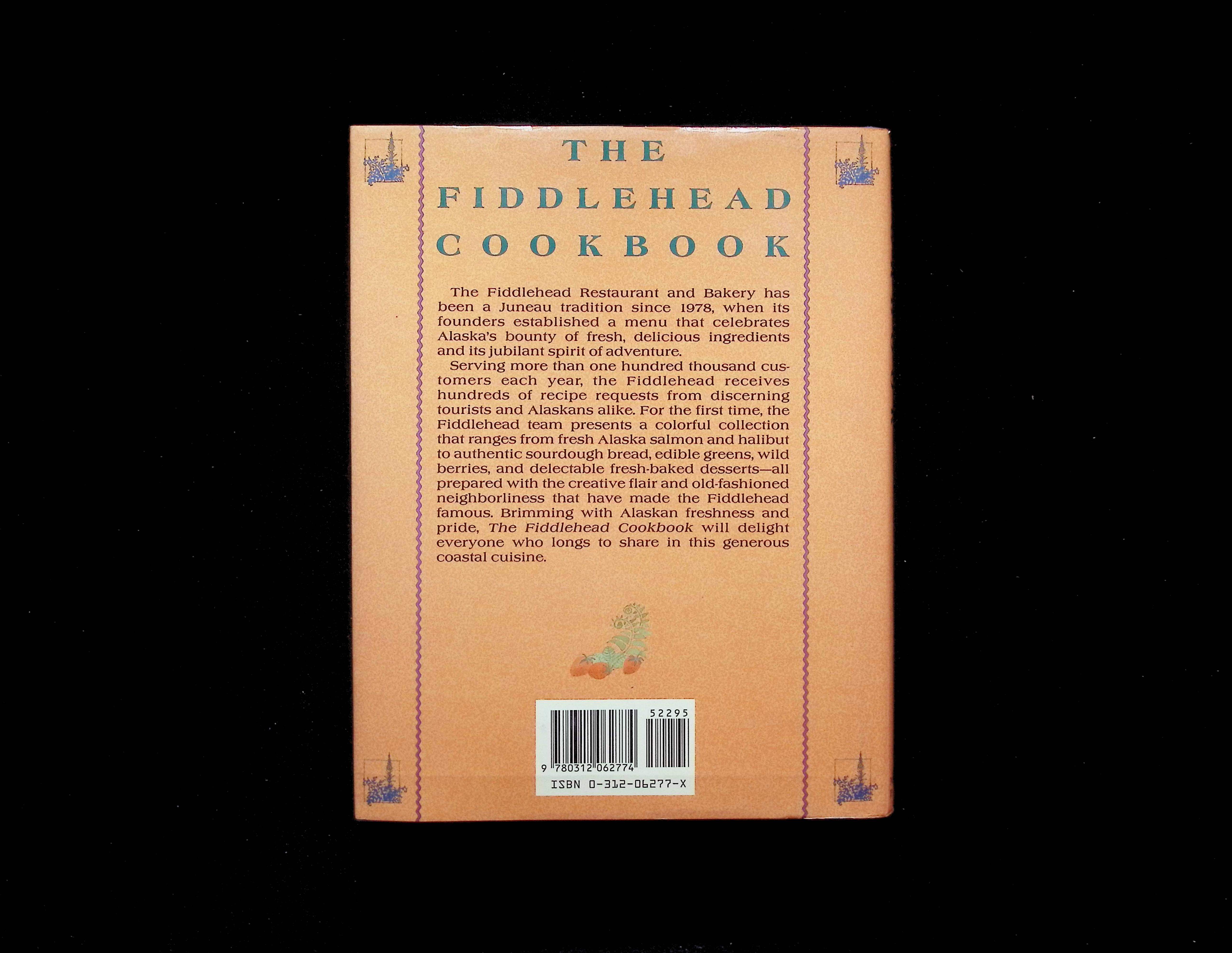 The Fiddlehead Cookbook: Recipes from Alaska's Most Celebrated Restaurant and Bakery — image 2