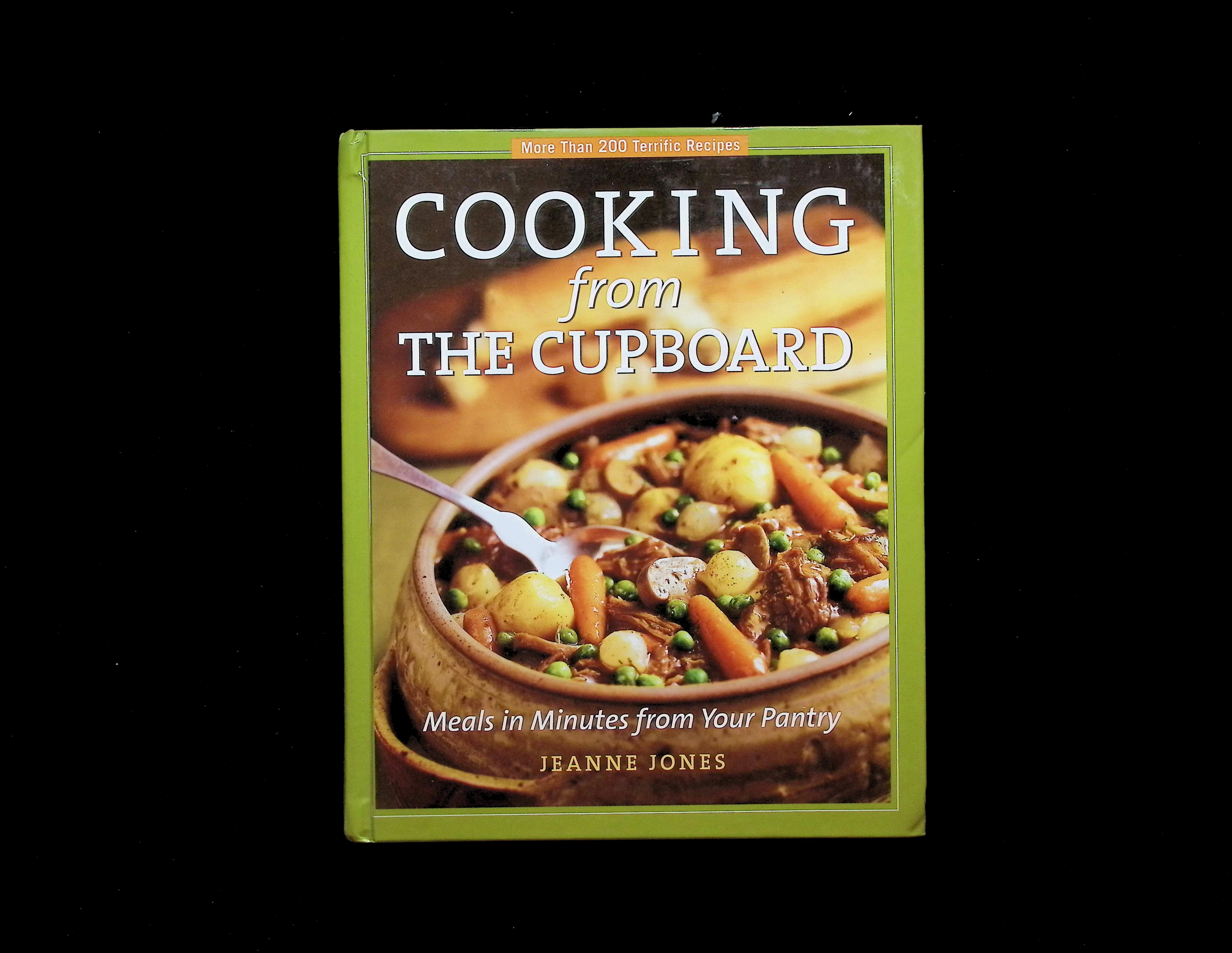 Cooking from the Cupboard: Meals in Minutes from Your Pantry