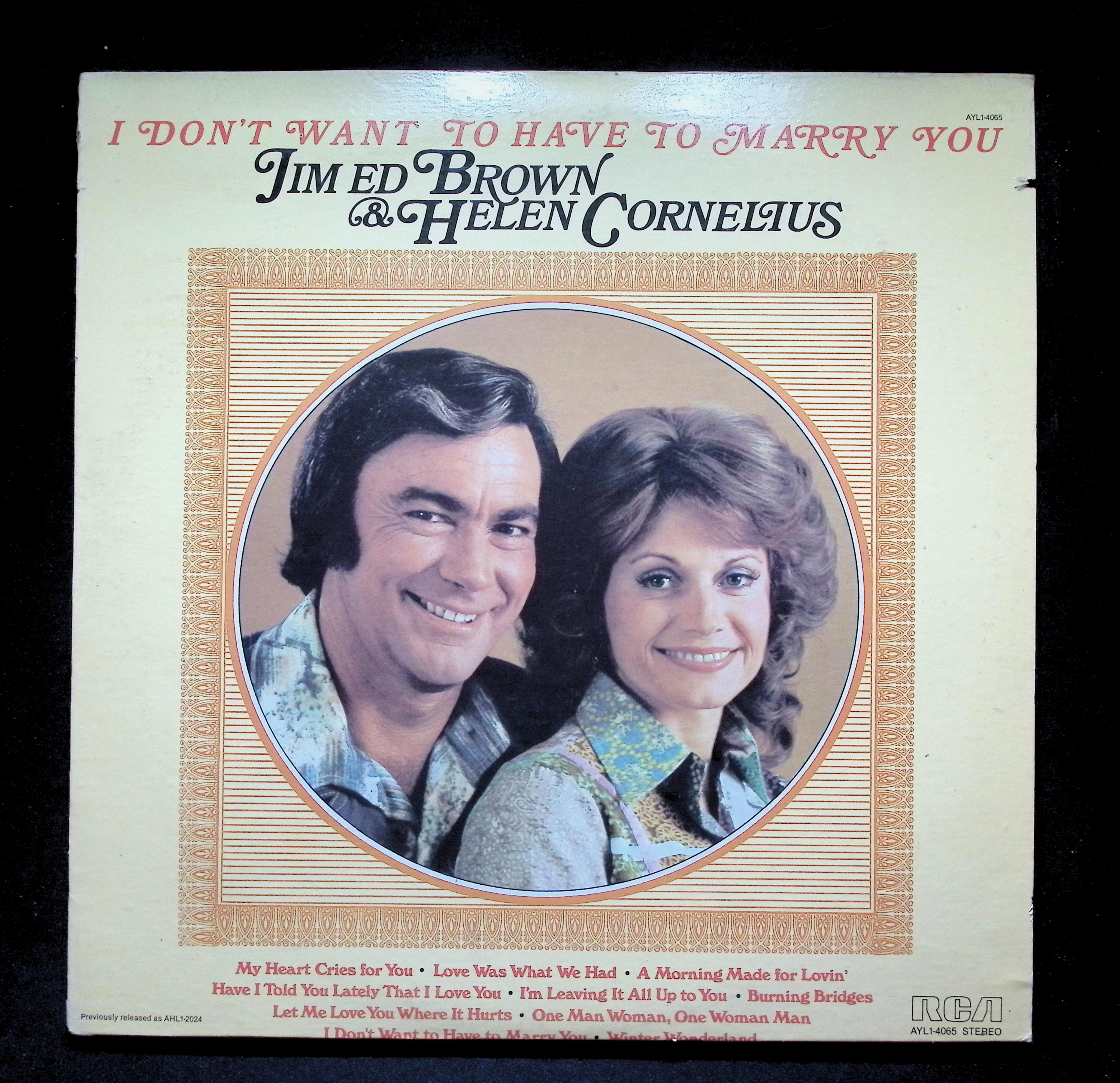 Jim Ed Brown & Helen Cornelius - I Don't Want To Have To.. AYL1-4065