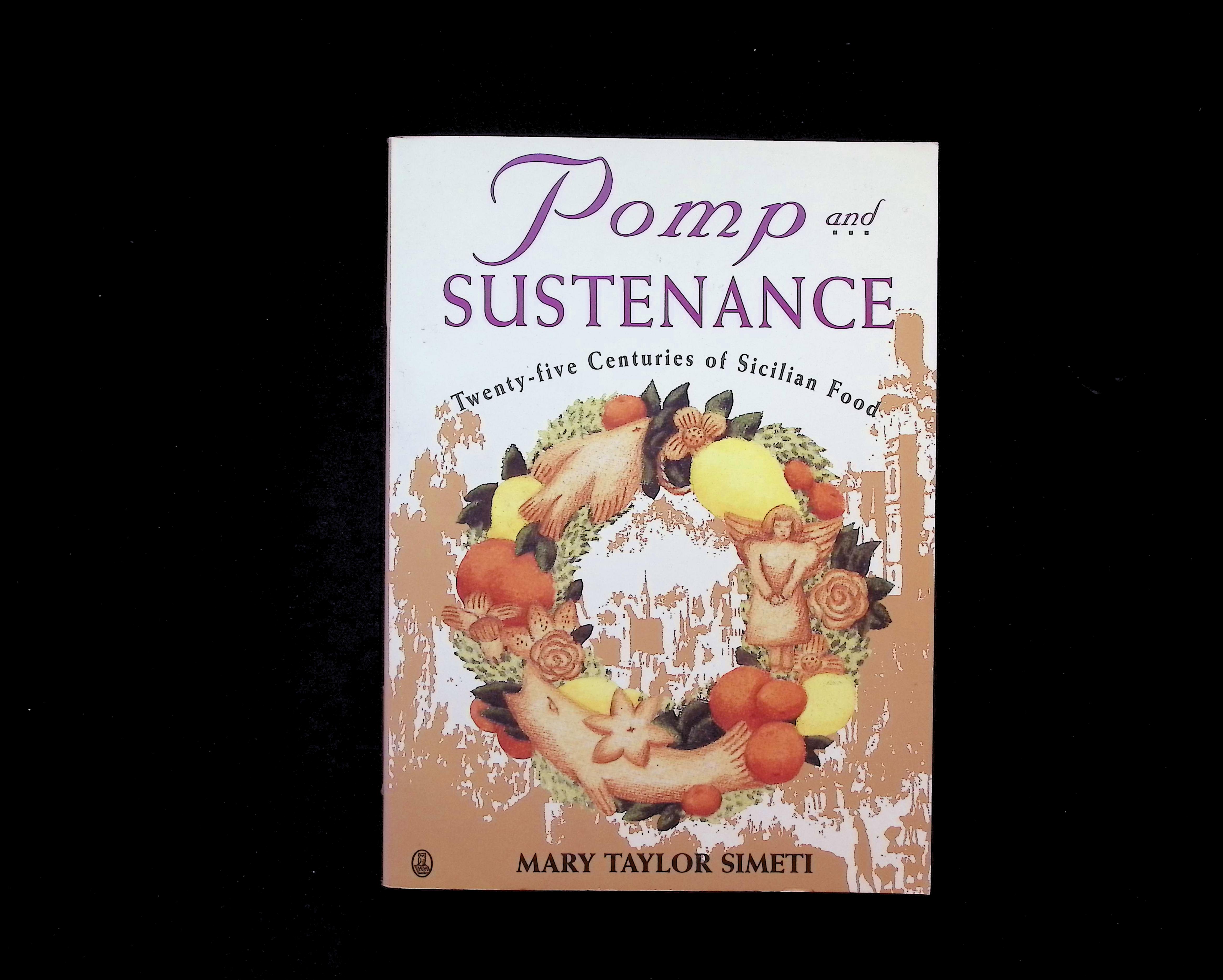 Pomp and Sustenance: Twenty-five Centuries of Sicilian Food