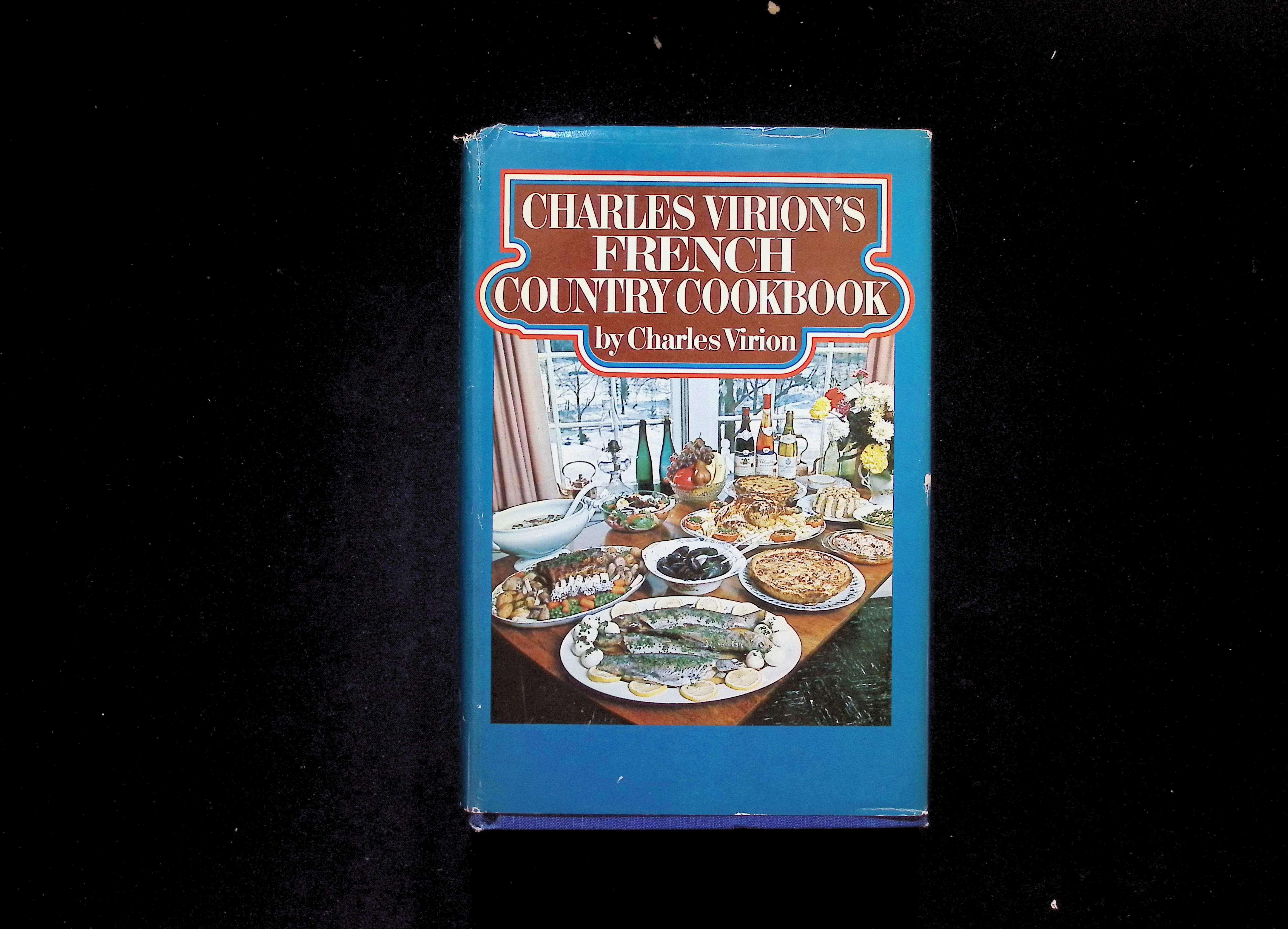 Charles Virion's French Country Cookbook