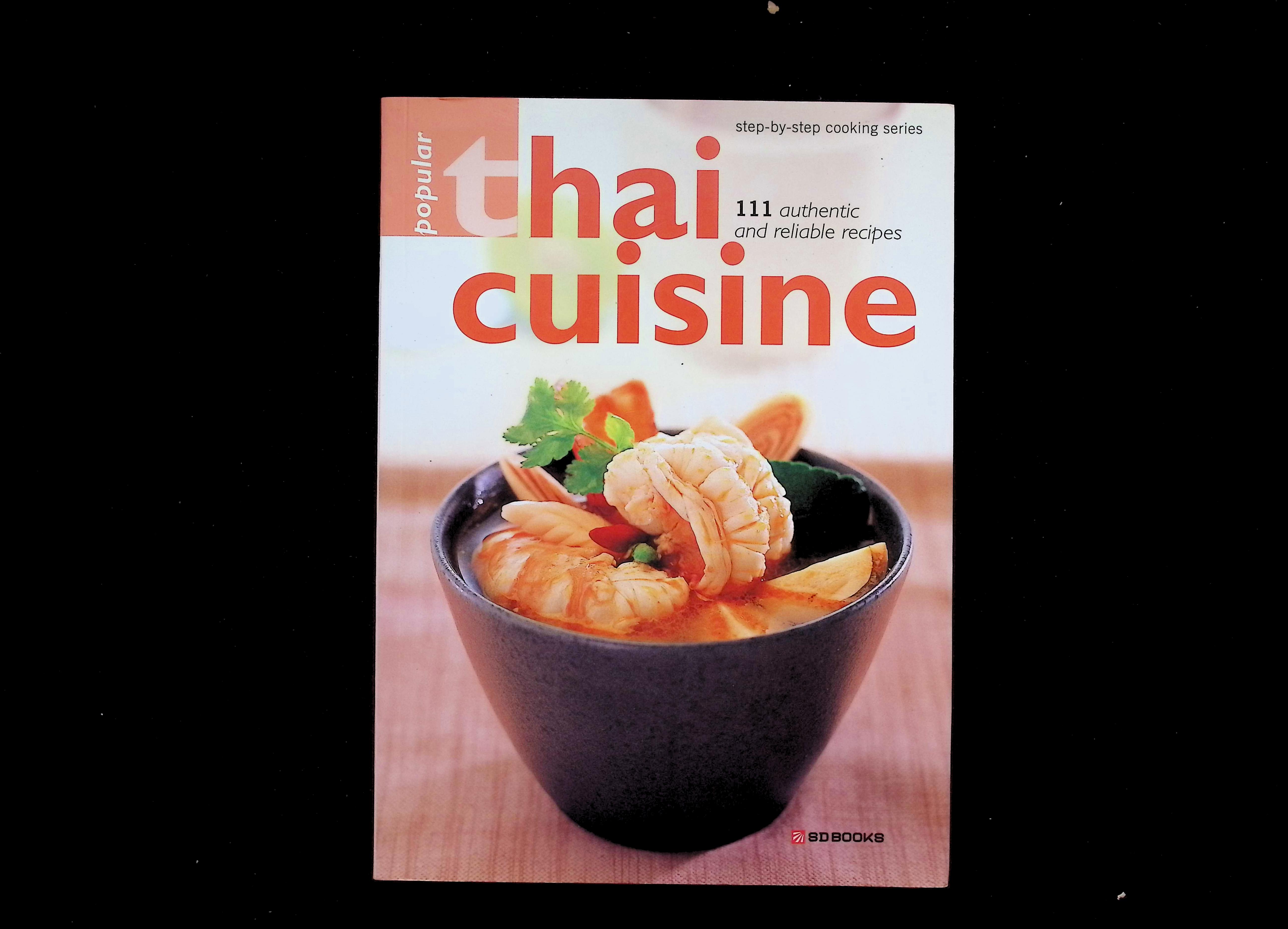 Popular Thai Cuisine: 111 Authentic and Reliable Recipes (Step-by-Step Cooking Series)