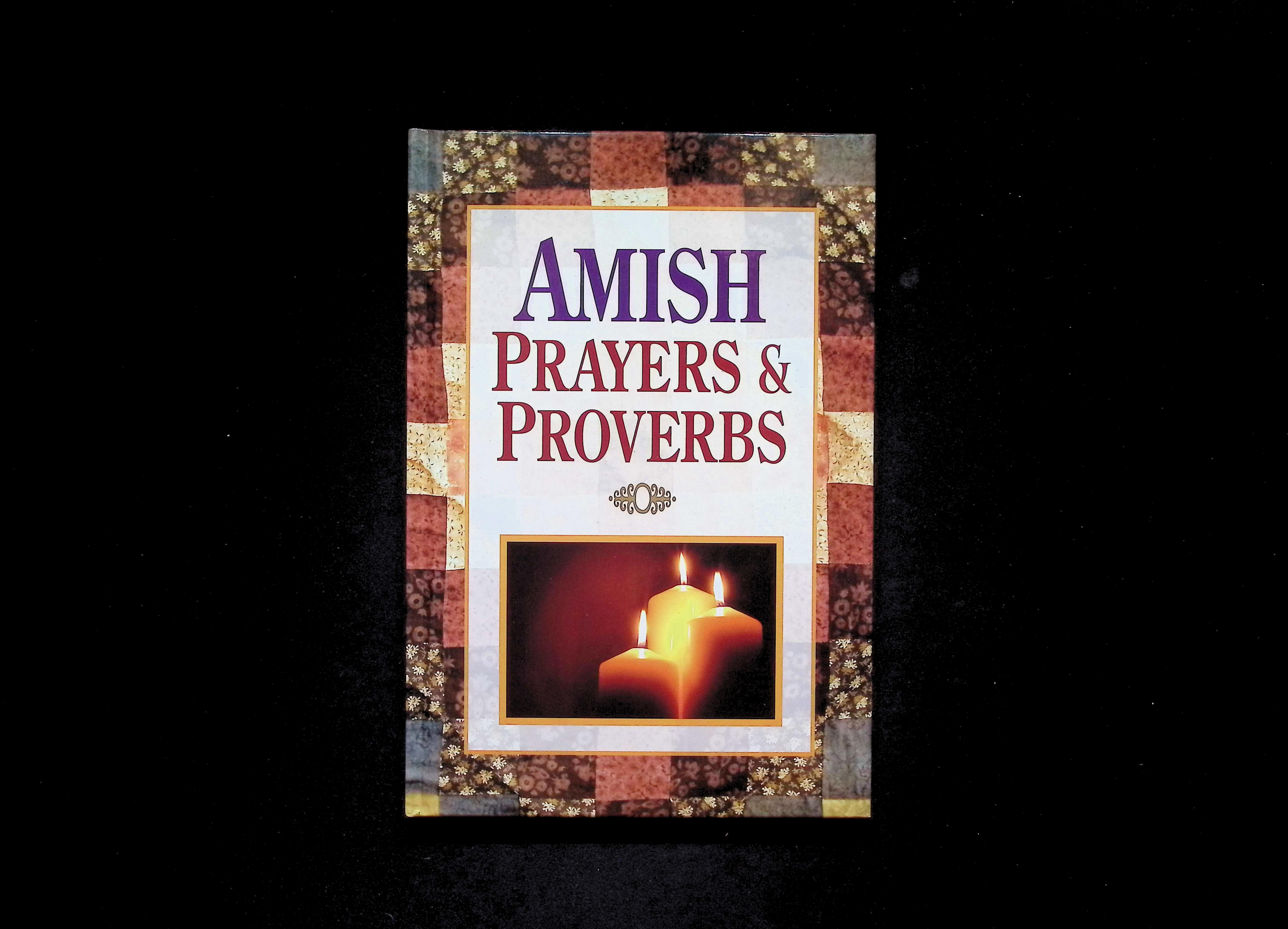 Amish Prayers and Proverbs
