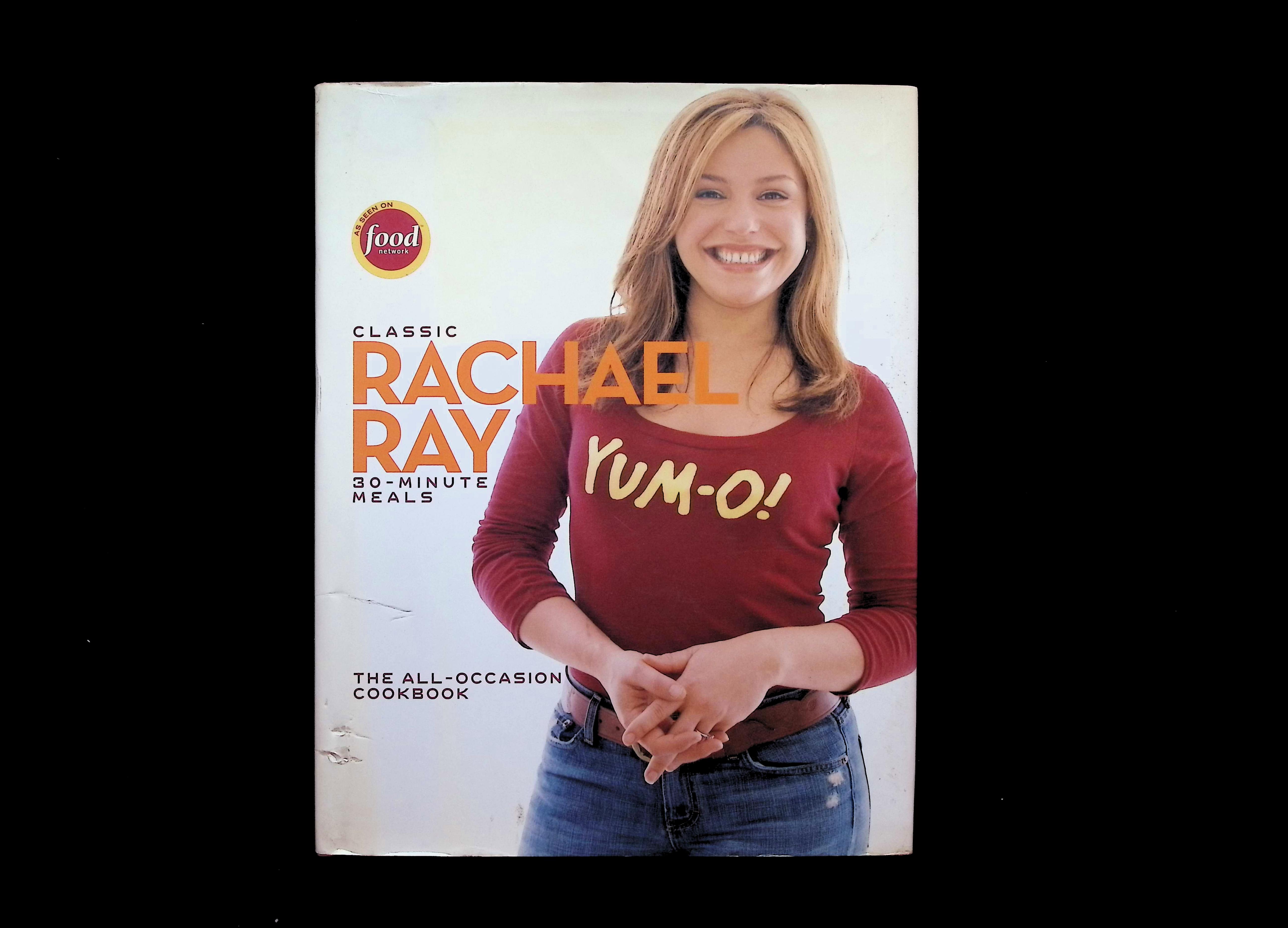 Classic Rachael Ray 30-Minute Meals: Yum-O! The All-Occasion Cookbook