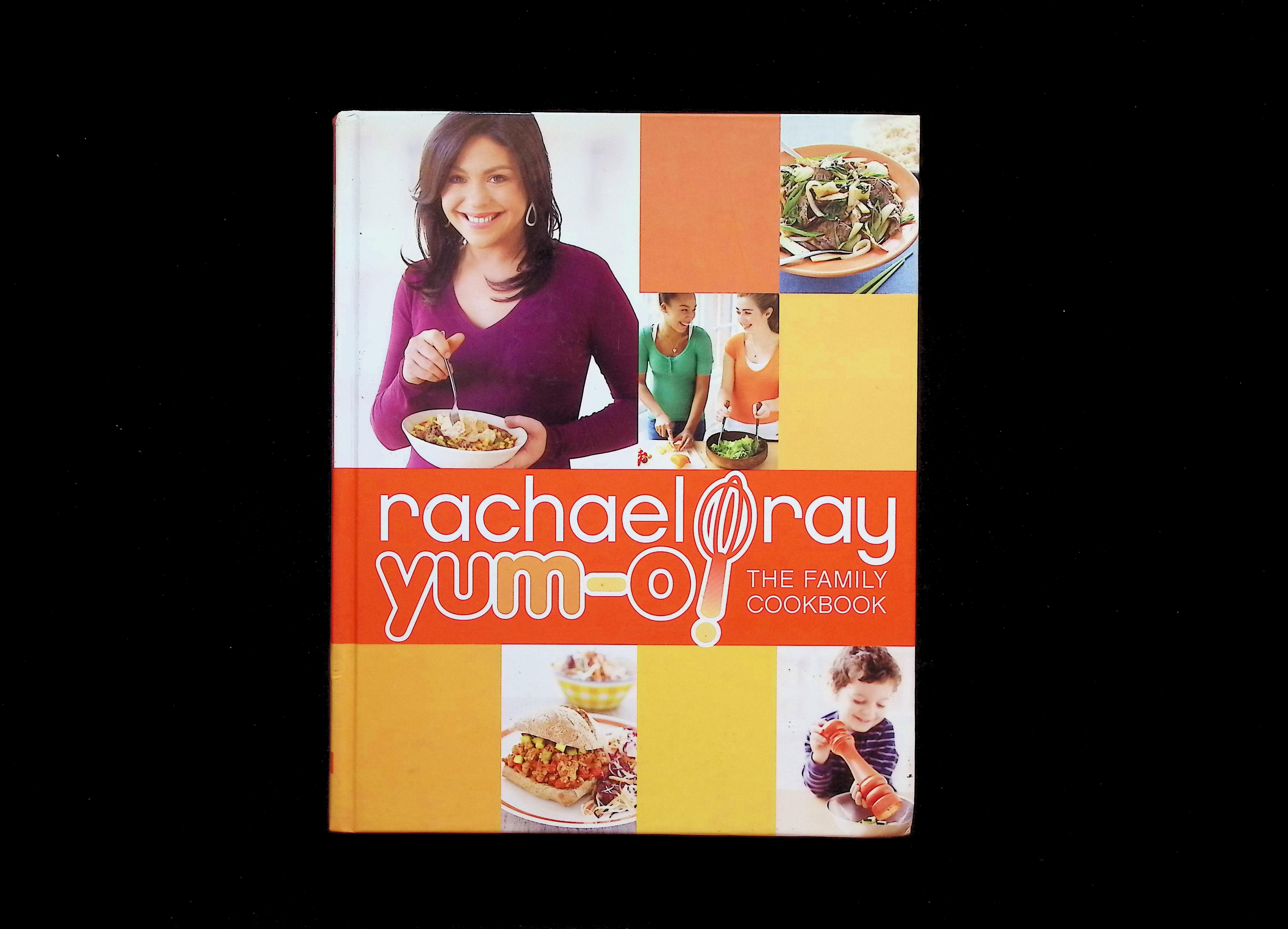 Rachael Ray Yum-O! The Family Cookbook