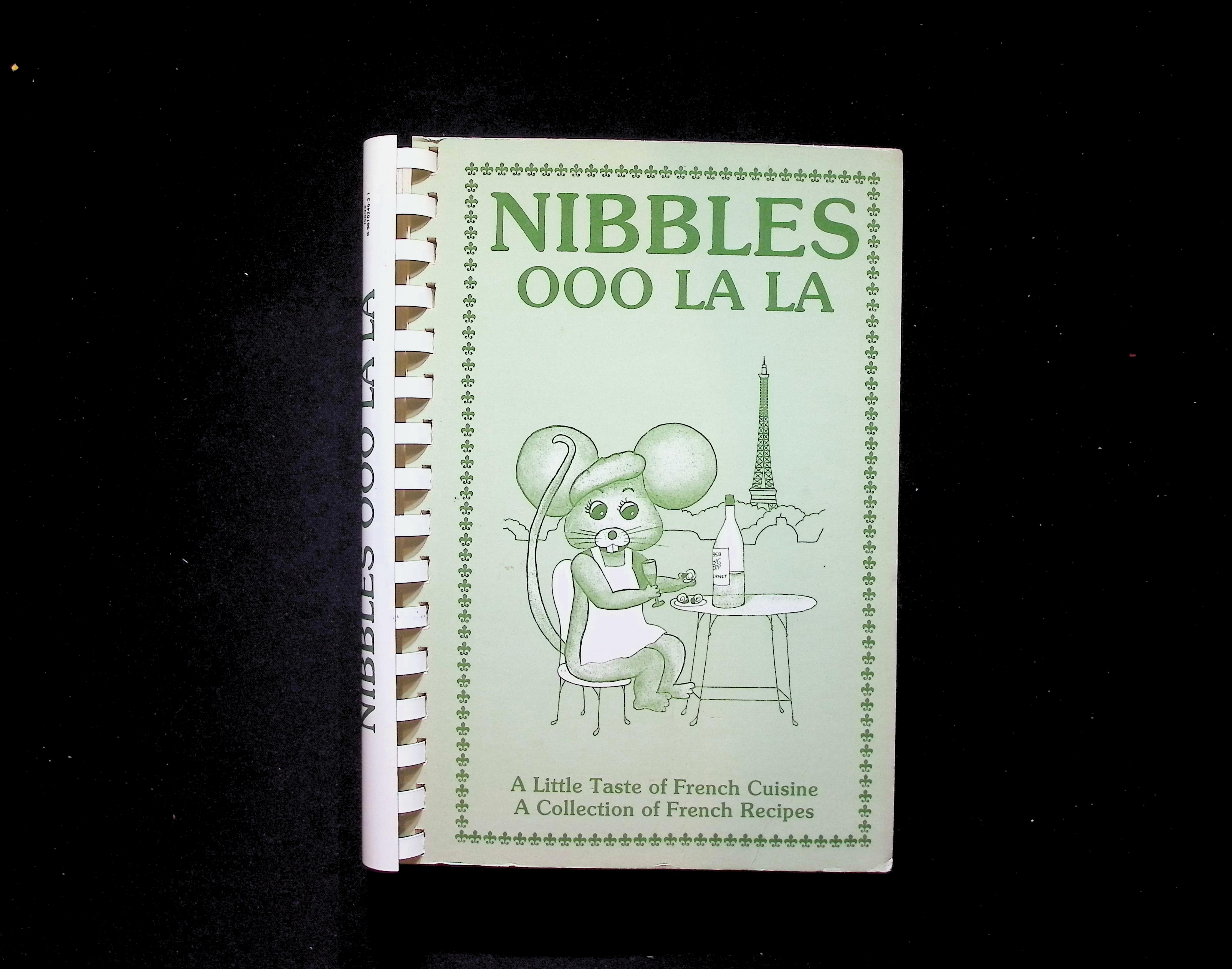 Nibbles Ooo La La: A Little Taste of French Cuisine, A Collection of French Recipes