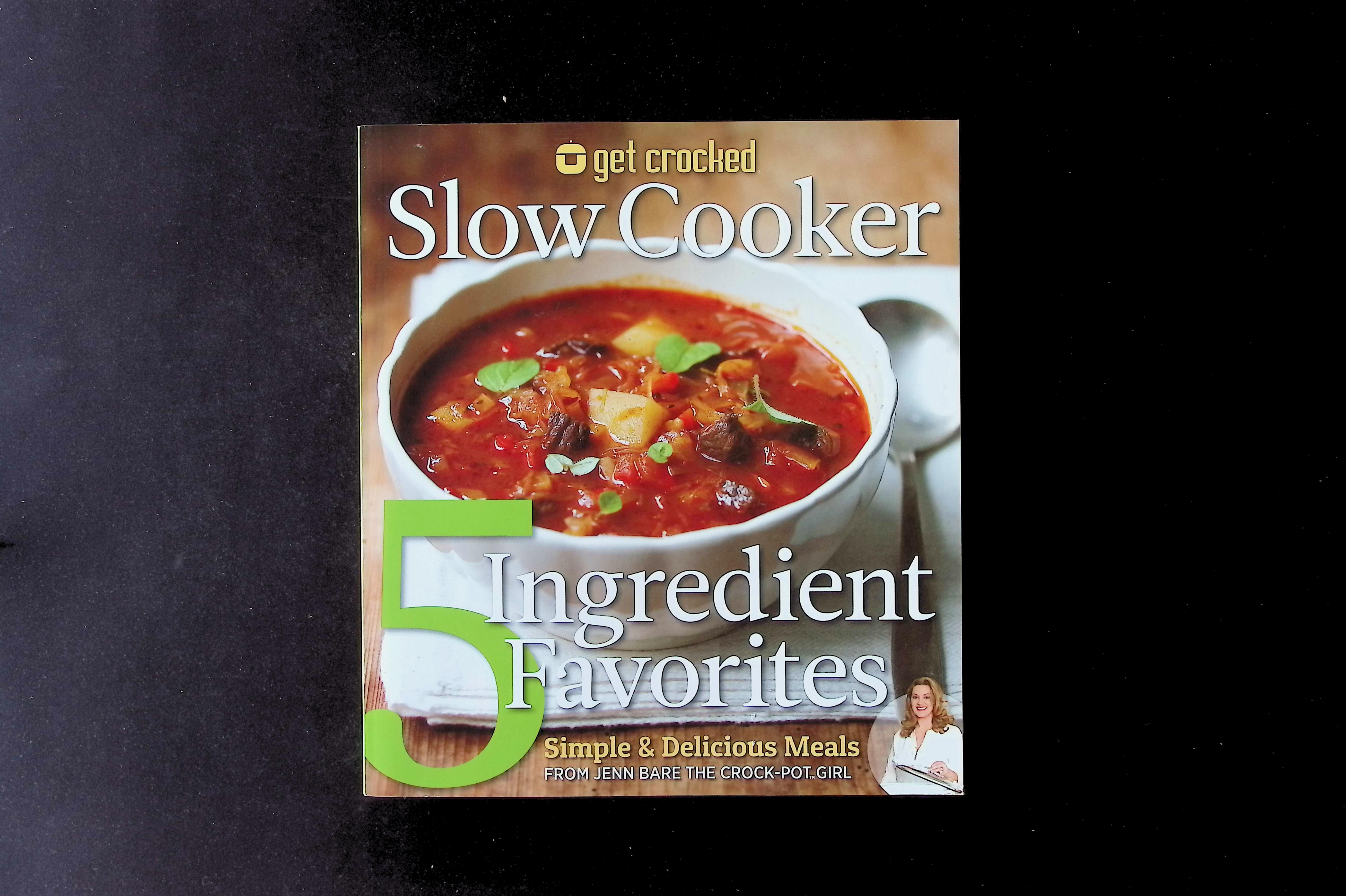 Get Crocked Slow Cooker 5 Ingredient Favorites