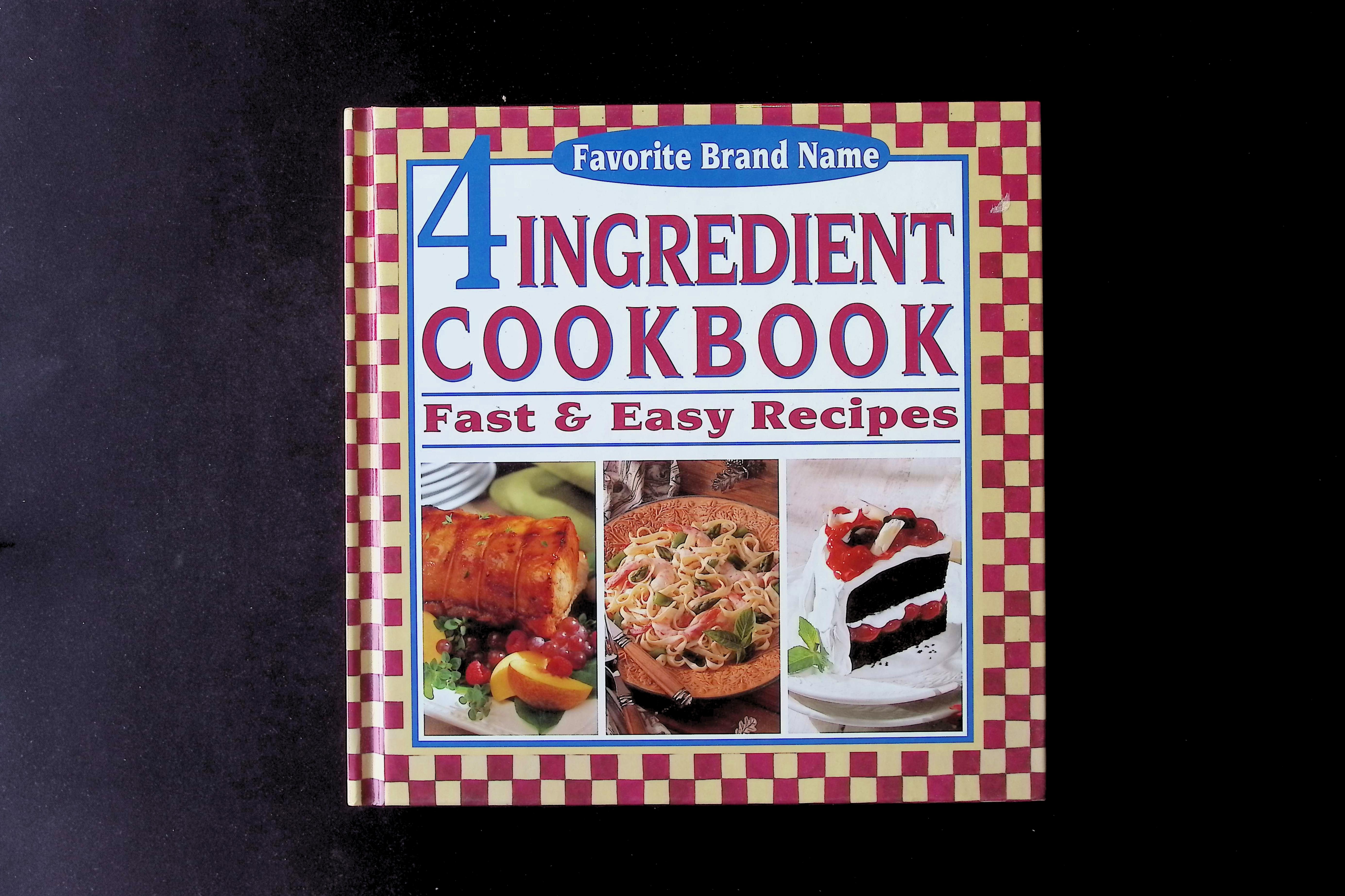 4 Ingredient Cookbook: Fast & Easy Recipes