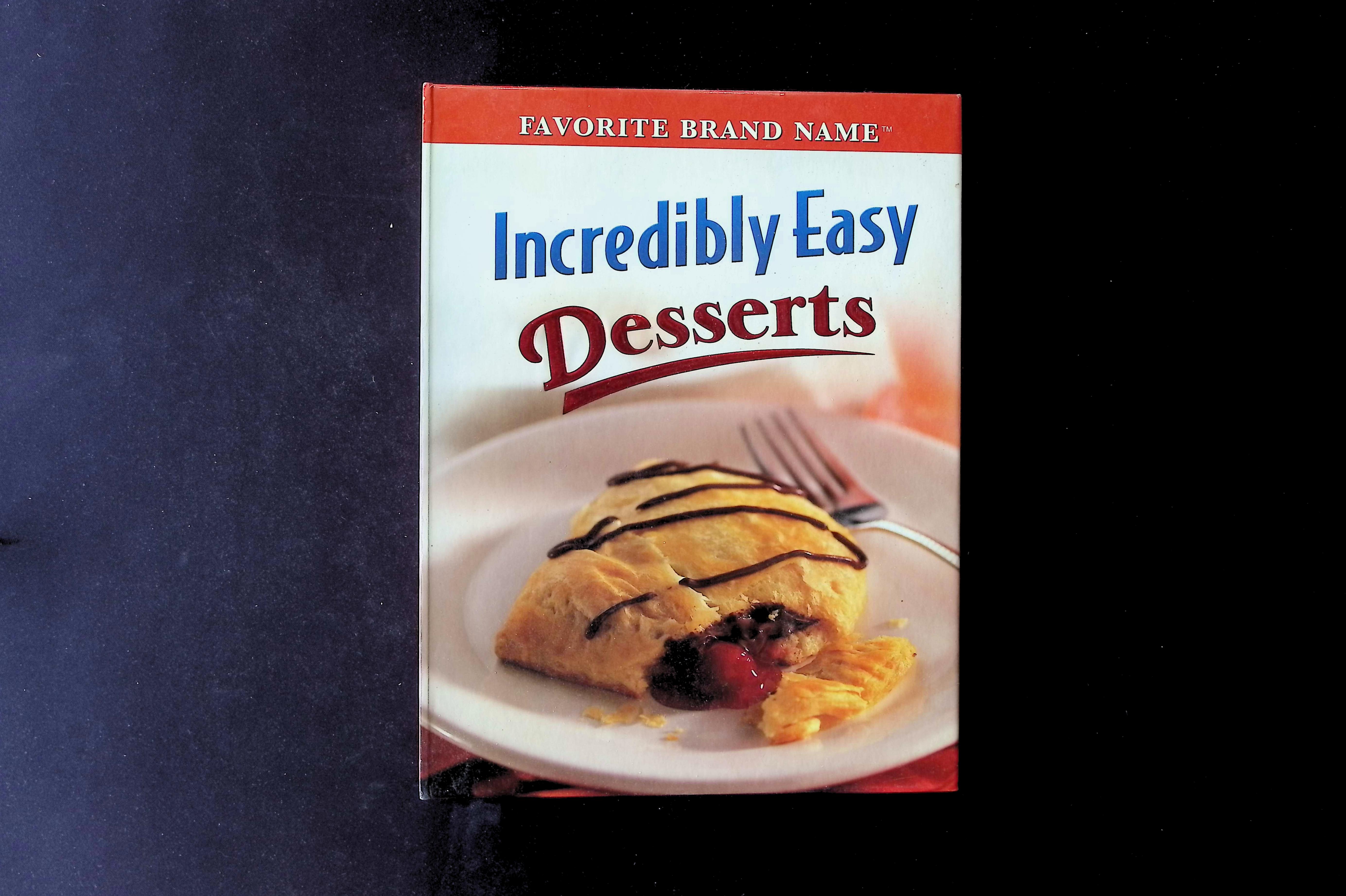 Incredibly Easy Desserts